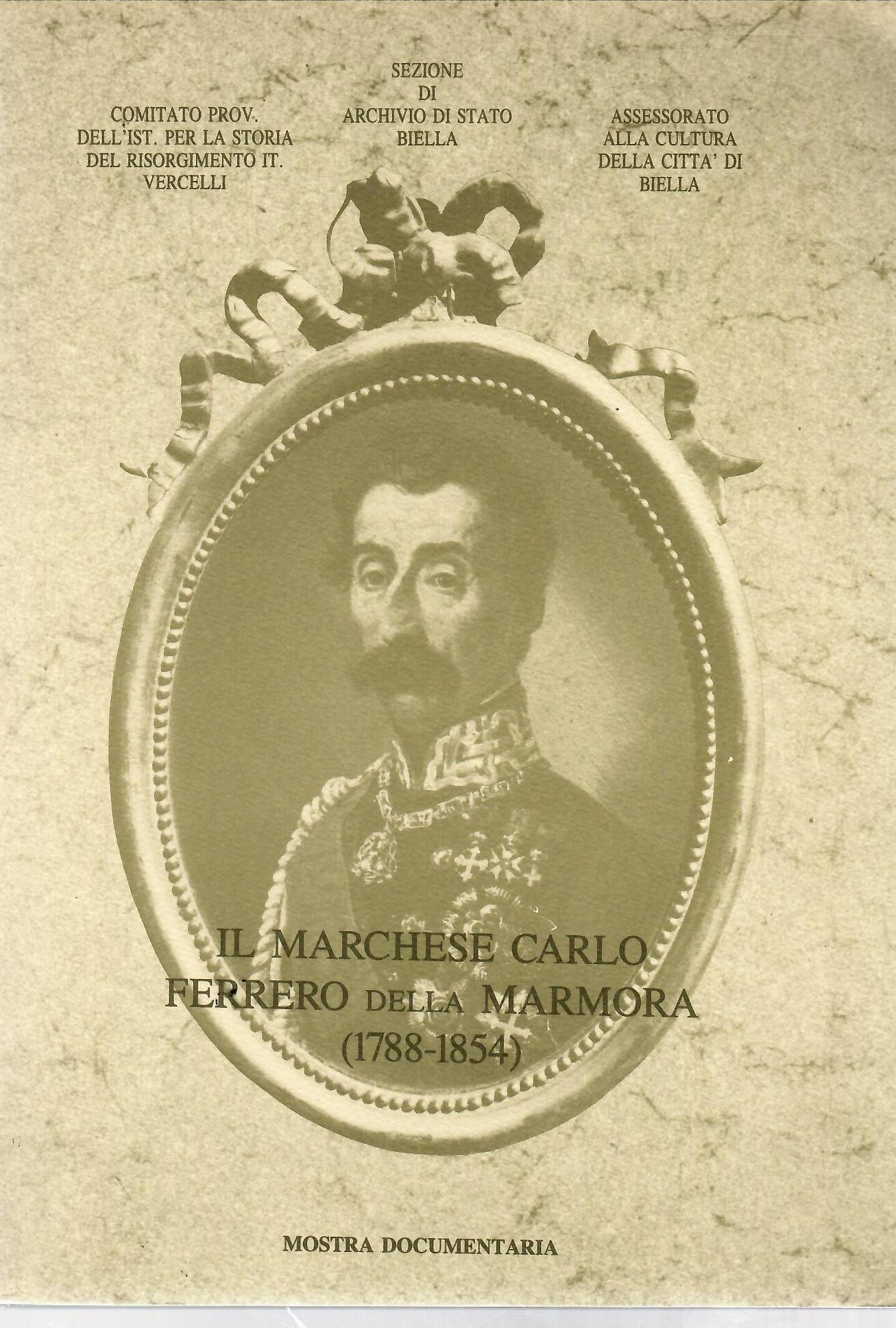 Il Marchese Carlo Ferrero Della Marmora (1788-1854). Mostra Documentaria