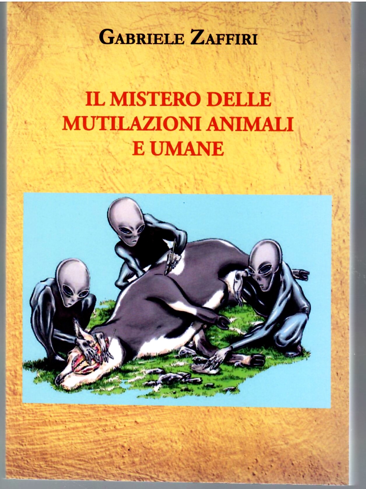 Il Mistero Delle Mutilazioni Umane e Animali