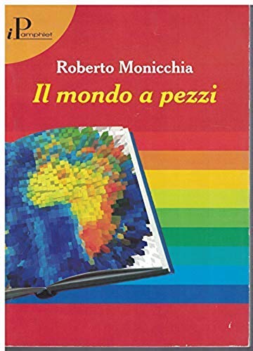 Il mondo a pezzi. Recensioni per «micropolis» 2001-2005