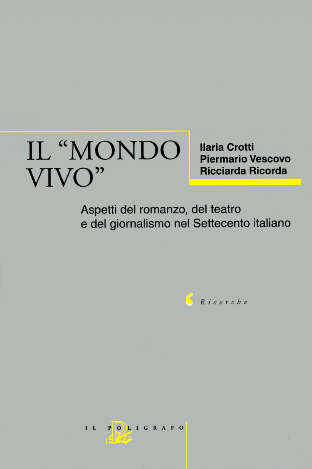 Il mondo vivo. Aspetti del romanzo, del teatro e del …