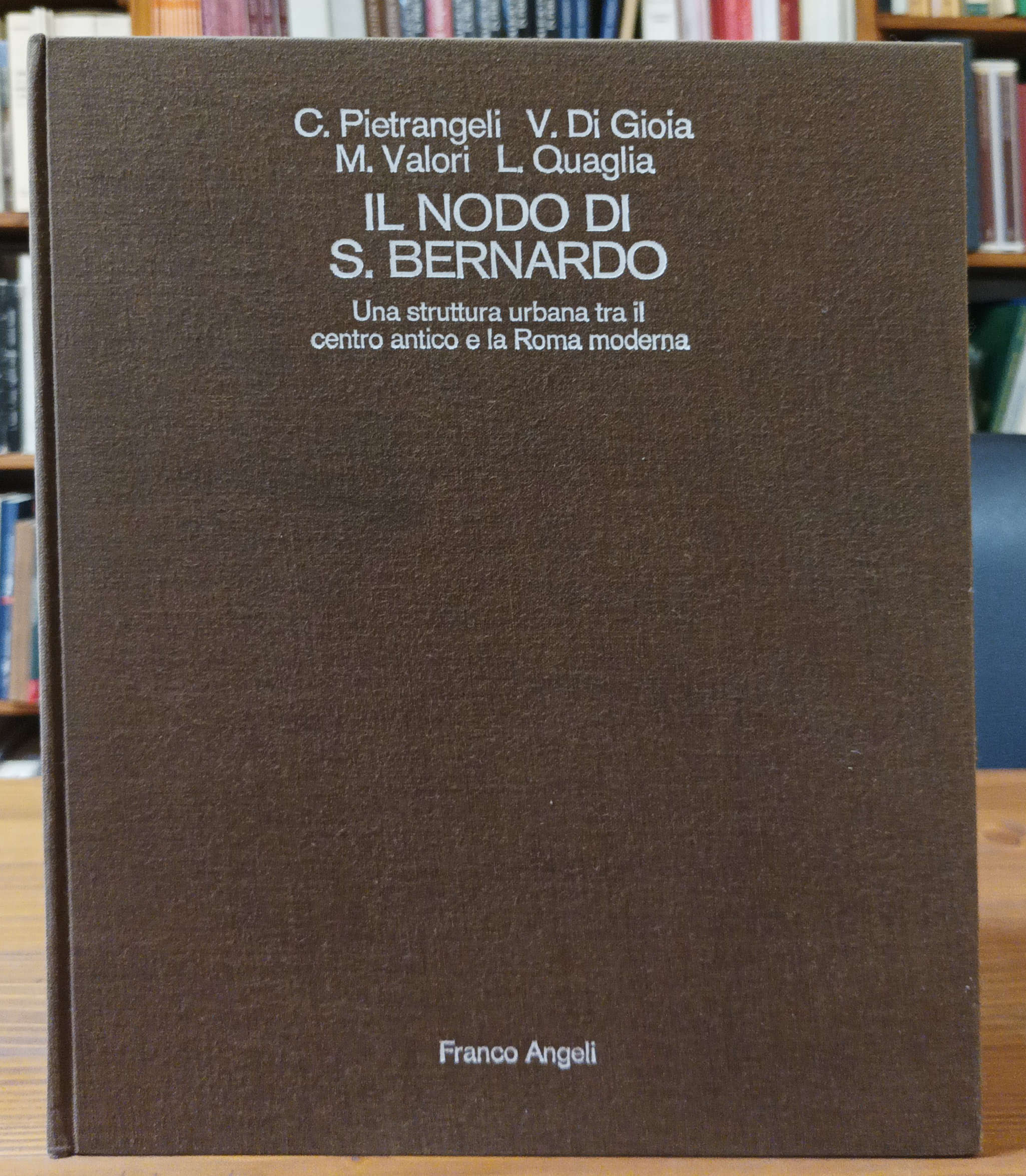 IL Nodo Di S. Bernardo Una Struttura Urbana Tra Il …