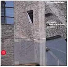 Il Palazzo dei Riflessi. Un progetto di Giancarlo De Carlo …