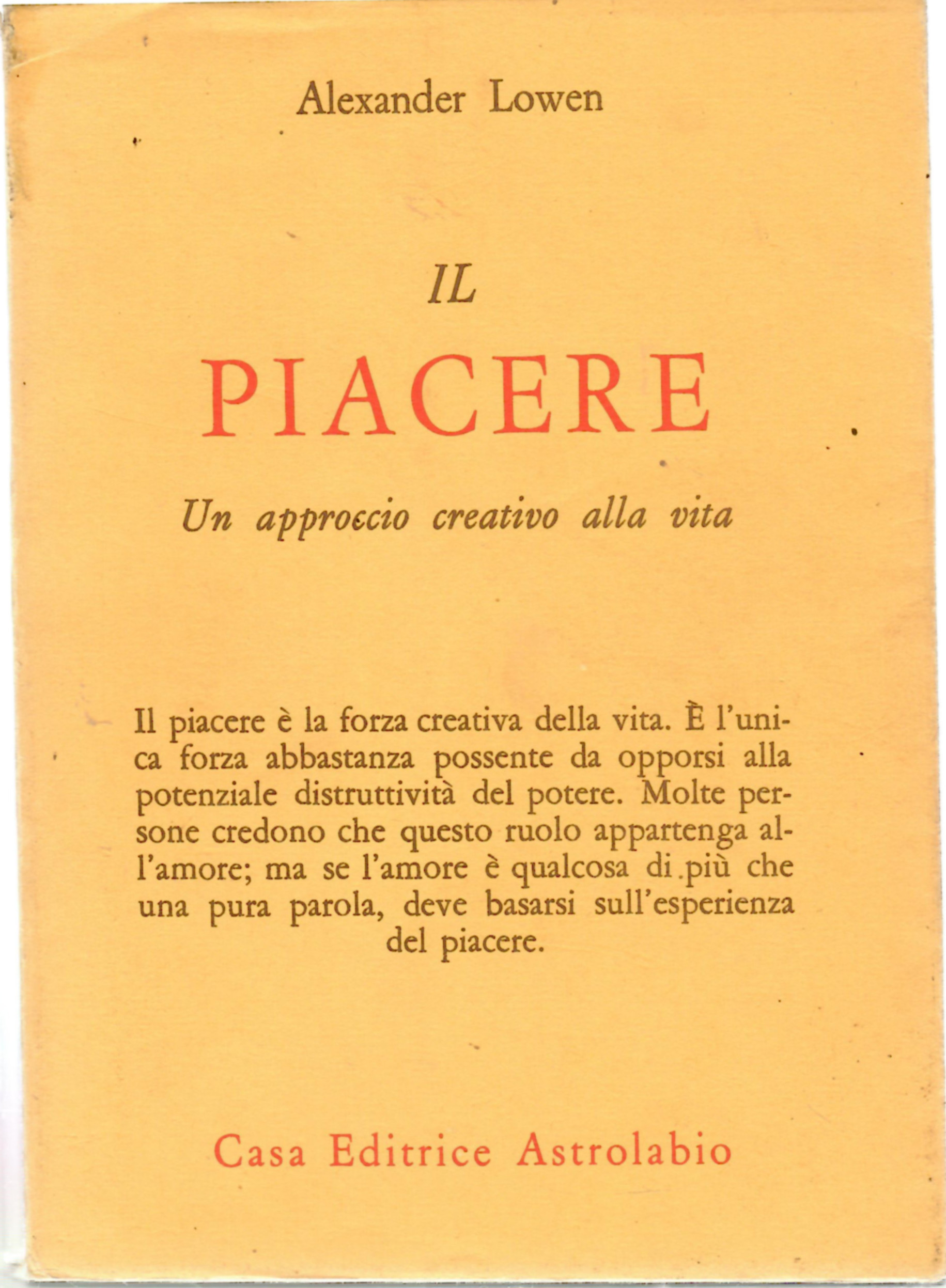 Il piacere. Un Approccio Creativo Alla Vita