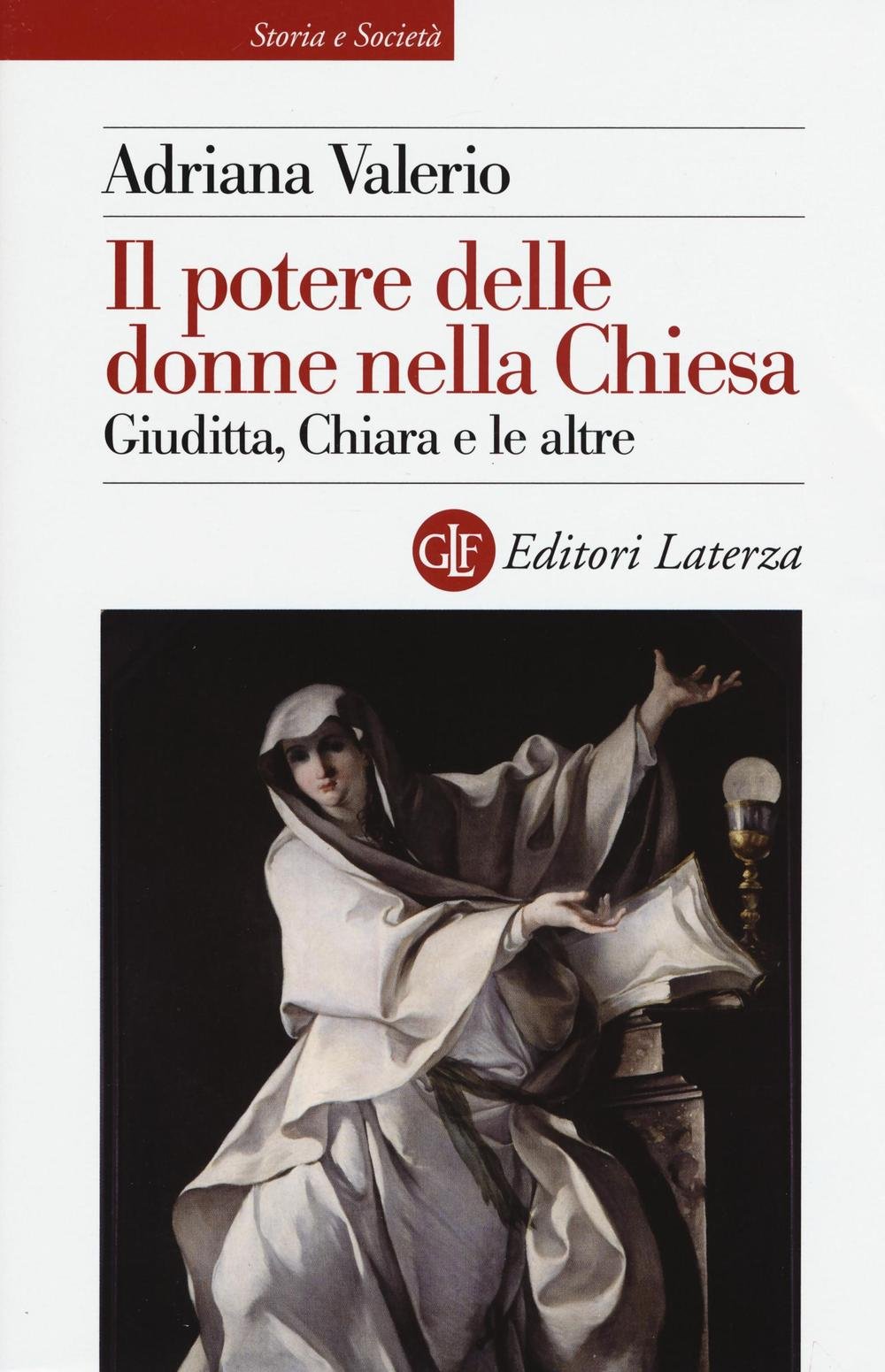 Il potere delle donne nella Chiesa. Giuditta, Chiara e le …