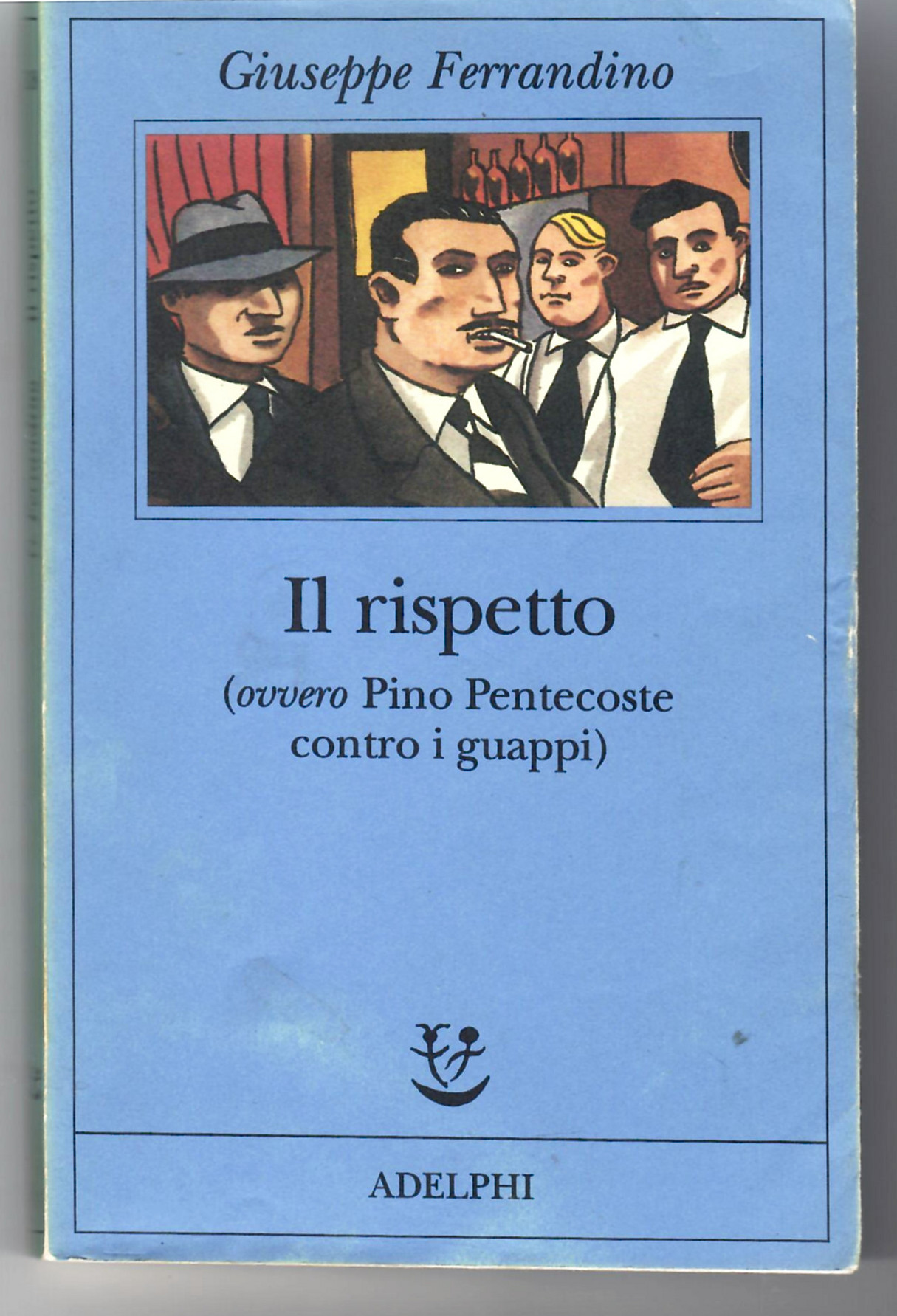 Il Rispetto (ovvero Pino Pentecoste Contro I Guappi)