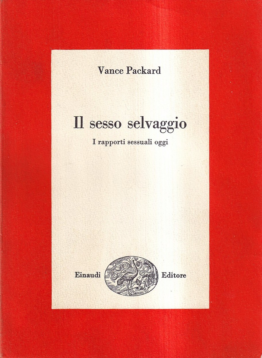 Il sesso selvaggio. I rapporti sessuali oggi