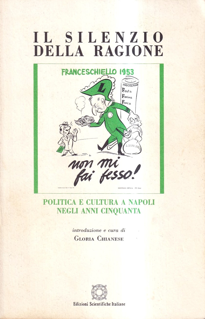 Il silenzio della ragione. Politica e cultura a Napoli negli …
