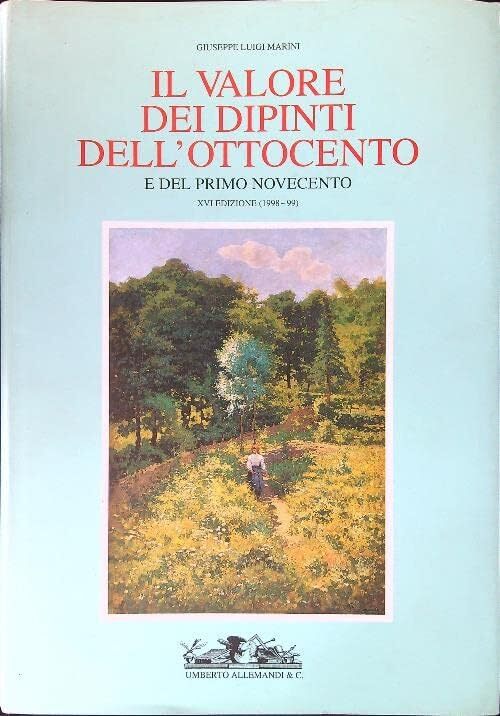 Il valore dei dipinti dell'Ottocento e del primo Novecento. XVI …