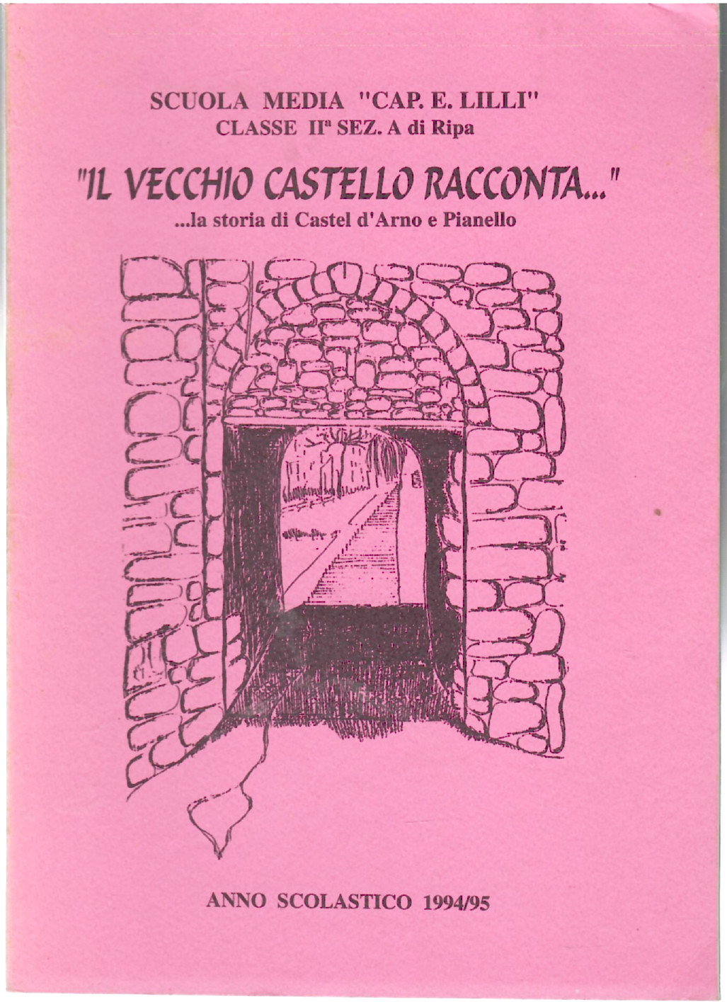 "Il Vecchio Castello Racconta..." ...la Storia Di Castel d'Arno e …