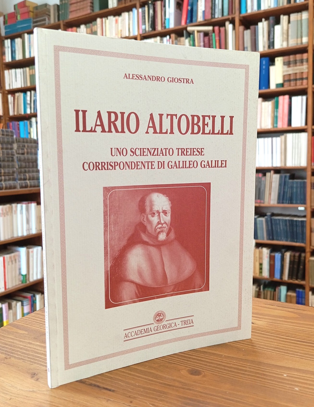 Ilario Altobelli. Uno scienziato treiese corrispondente di Galileo Galilei