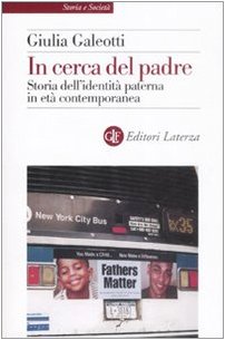 In cerca del padre. Storia dell'identità paterna in età contemporanea