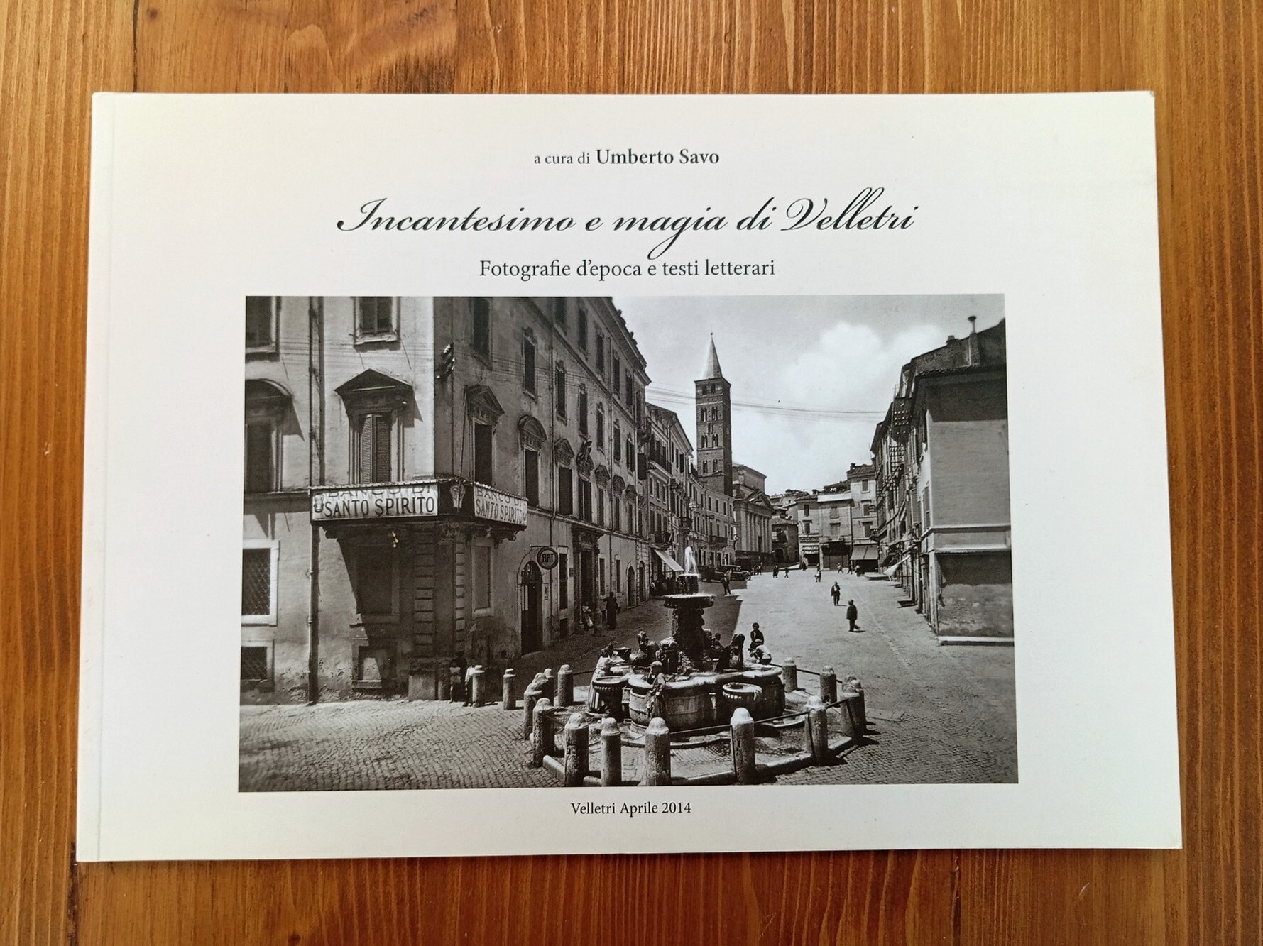 Incantesimo e magia di Velletri. Fotografie d'epoca e testi letterari