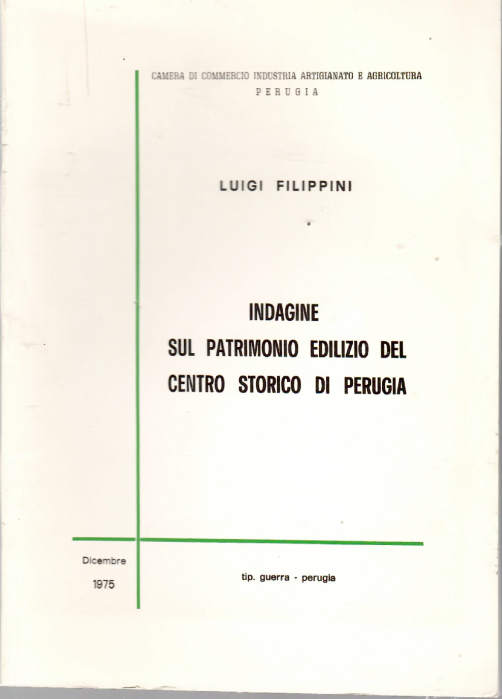 Indagine sul Patrimonio edilizio del Centro Storico di Perugia