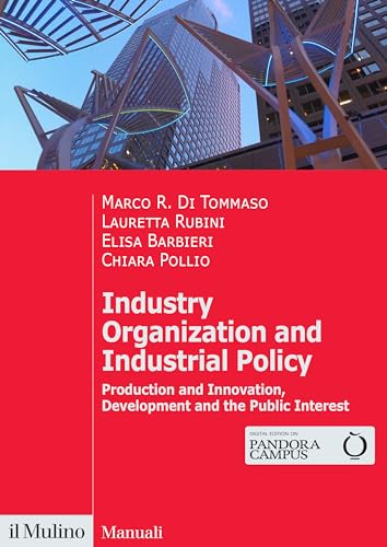 Industry organization and industrial policy. Production and innovation, development and …