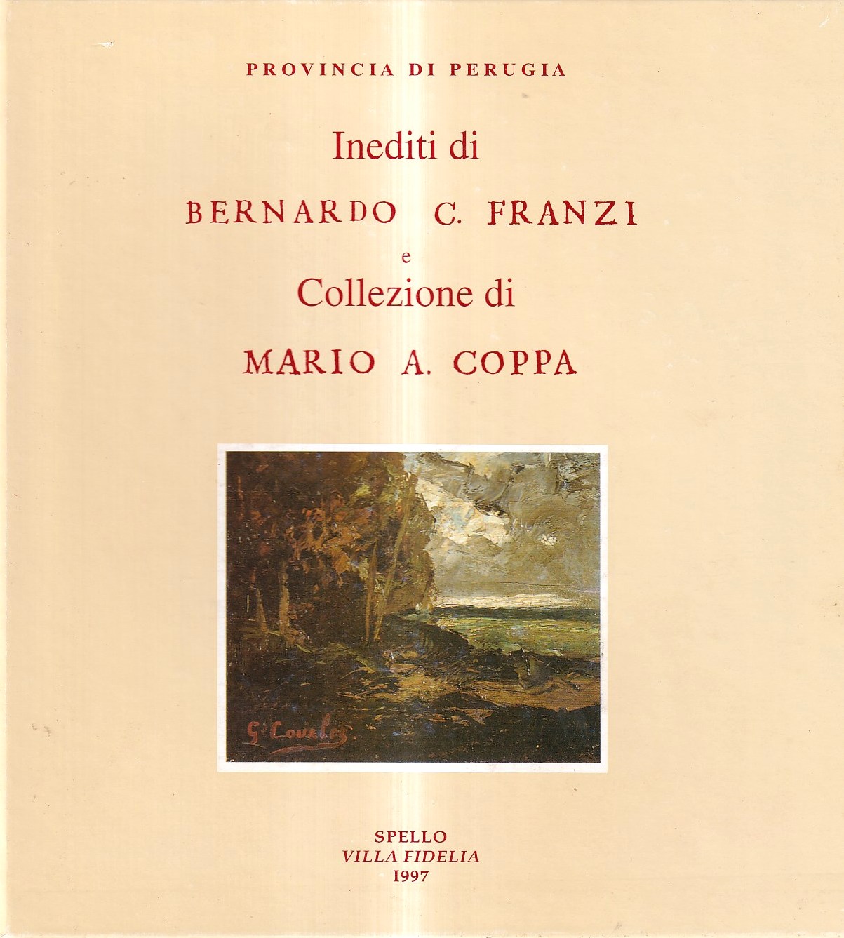 Inediti di Bernardo C. Franzi e Collezione di Mario A. …
