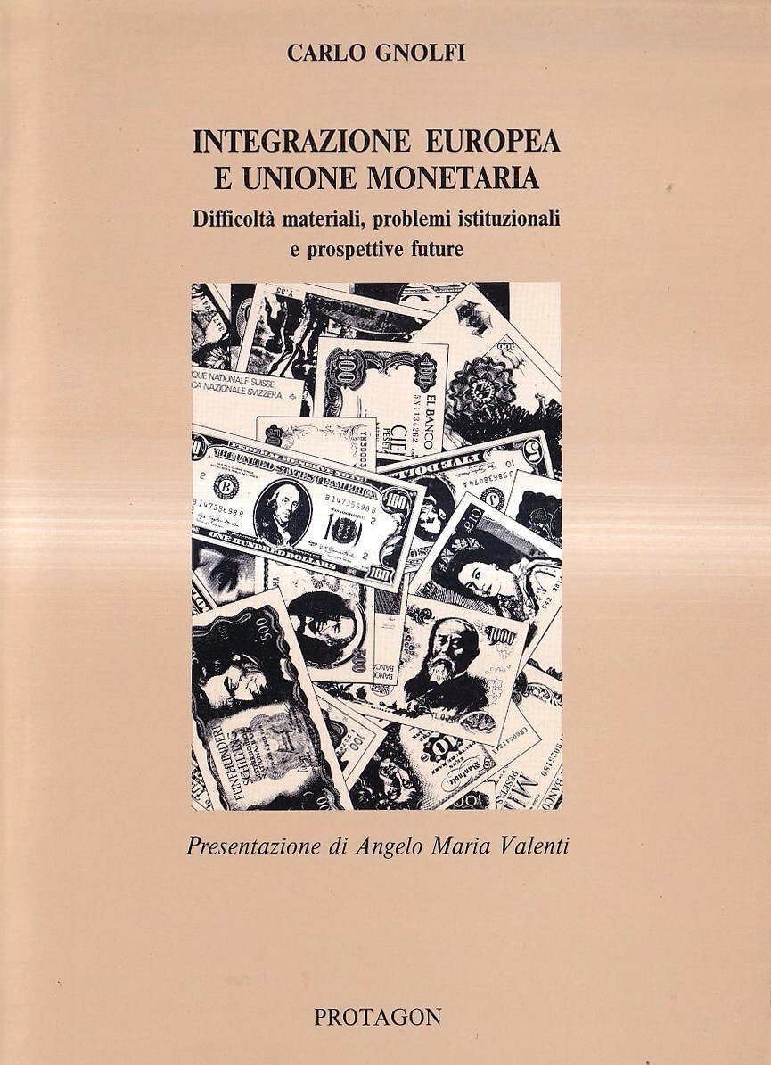 Integrazione europea e unione monetaria. Difficoltà materiali, problemi istituzionali e …