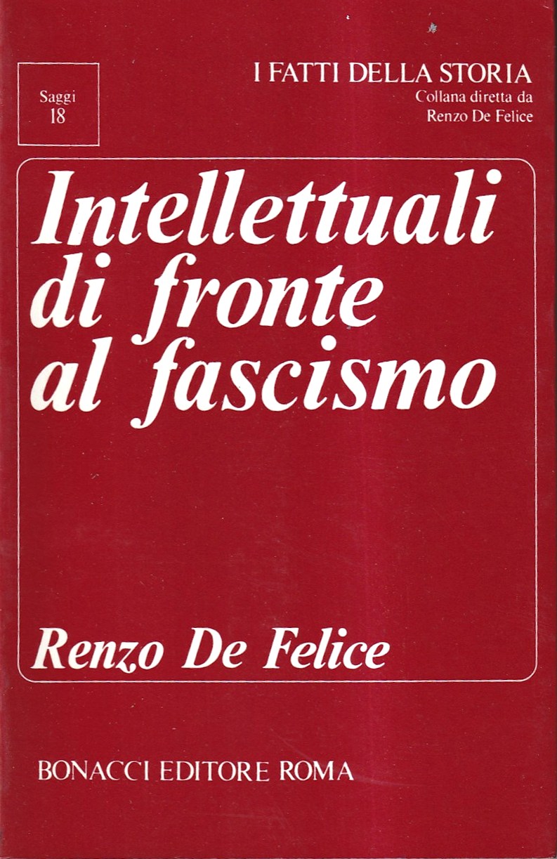 Intellettuali di fronte al fascismo. Saggi e note documentarie
