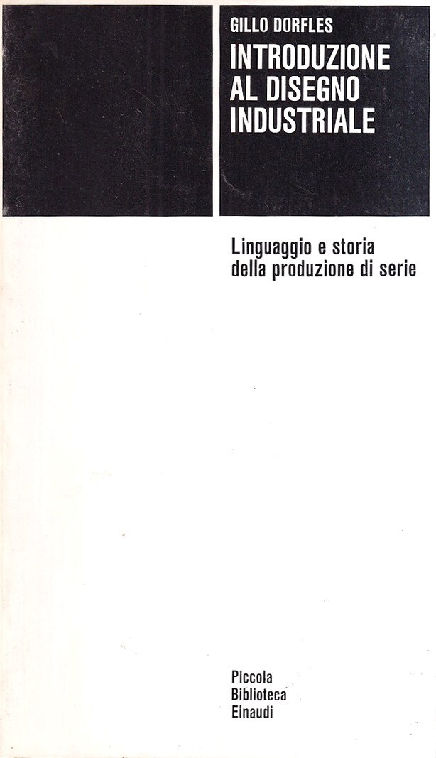 Introduzione al disegno industriale. Linguaggio e storia della produzione di …