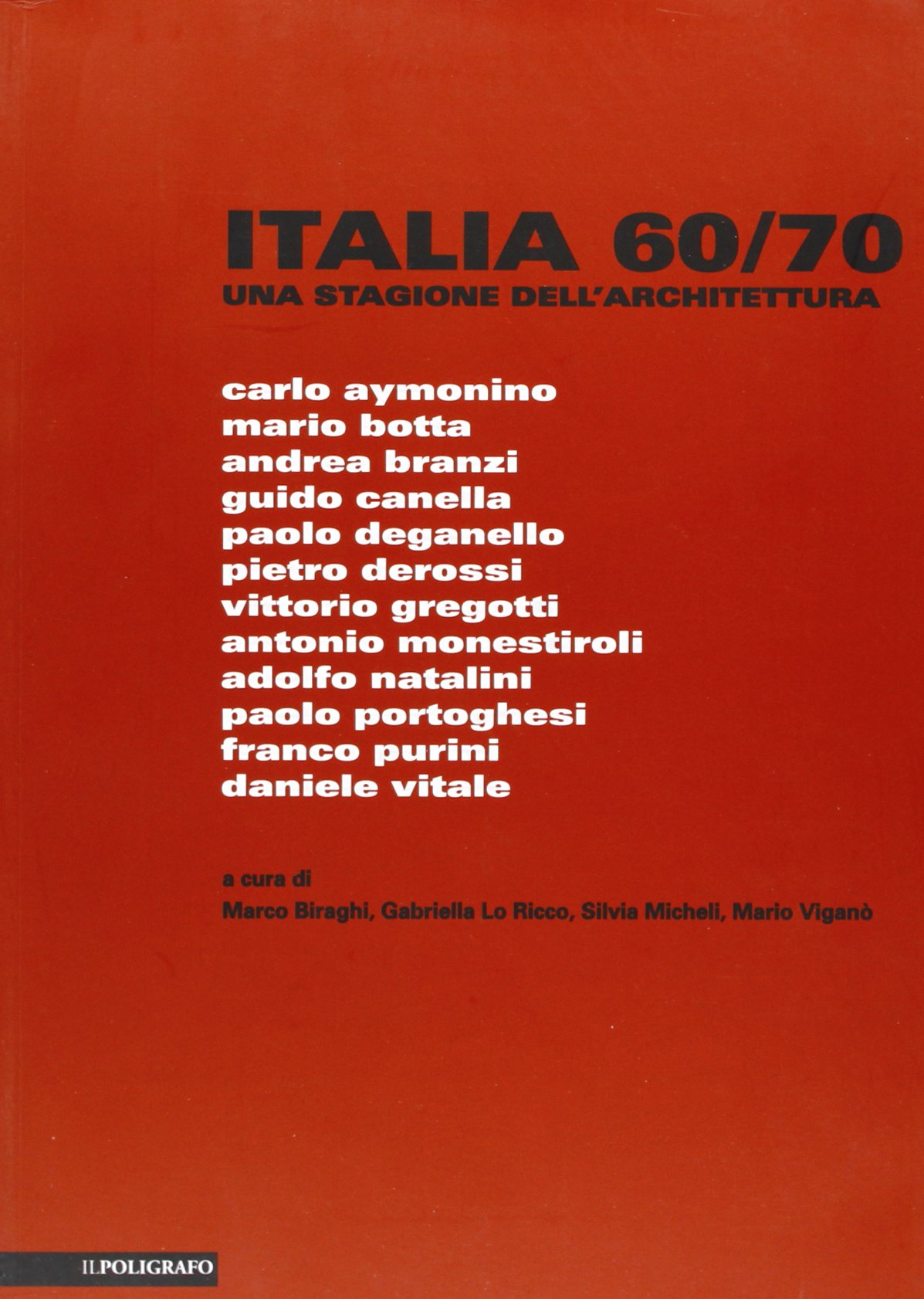 Italia 60-70. Una stagione dell'architettura