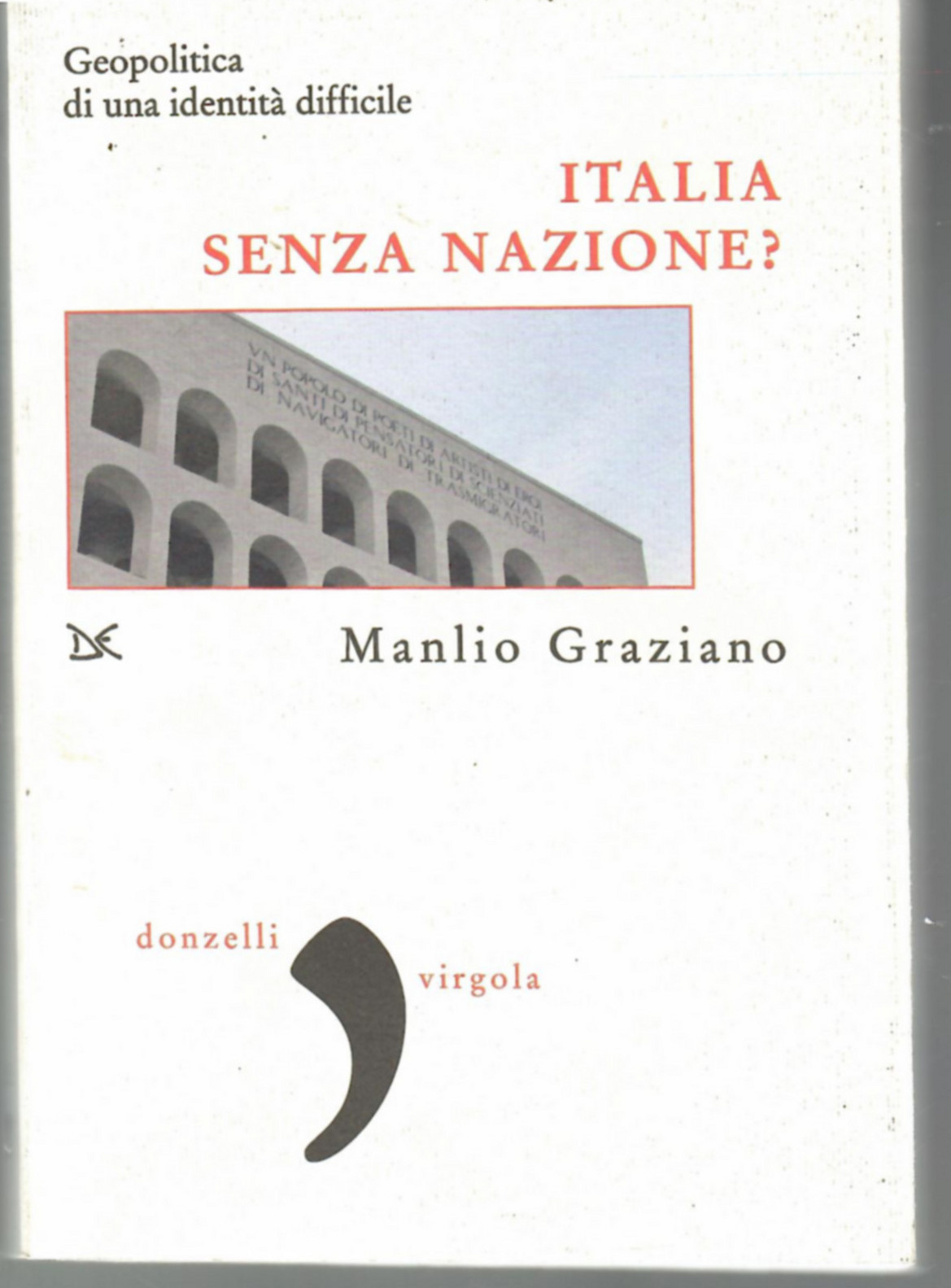 Italia senza nazione? Geopolitica Di un'identità Difficile
