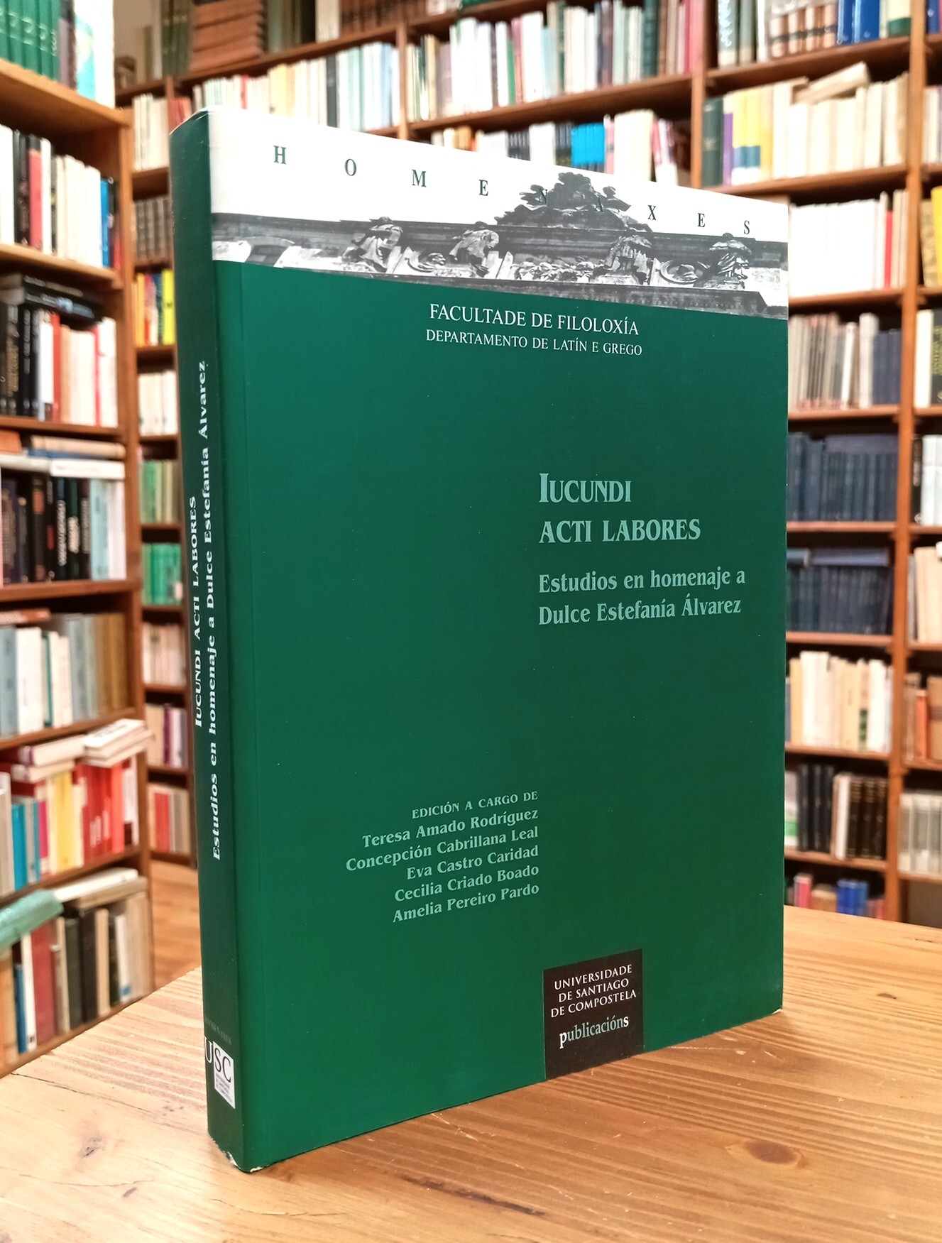 Iucundi Acti Labores. Estudios en homenaje a Dulce Estefanía Álvarez