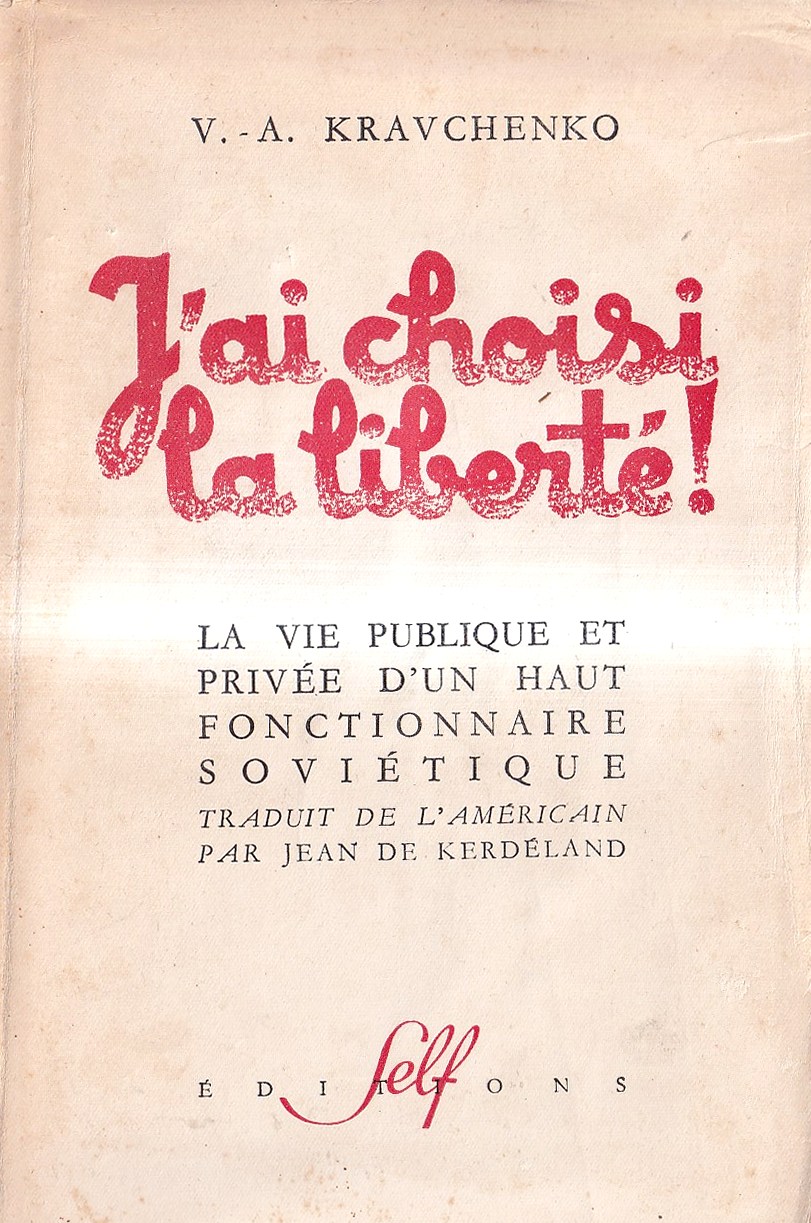 J'ai choisi la liberté! La vie publique et privée d'un …