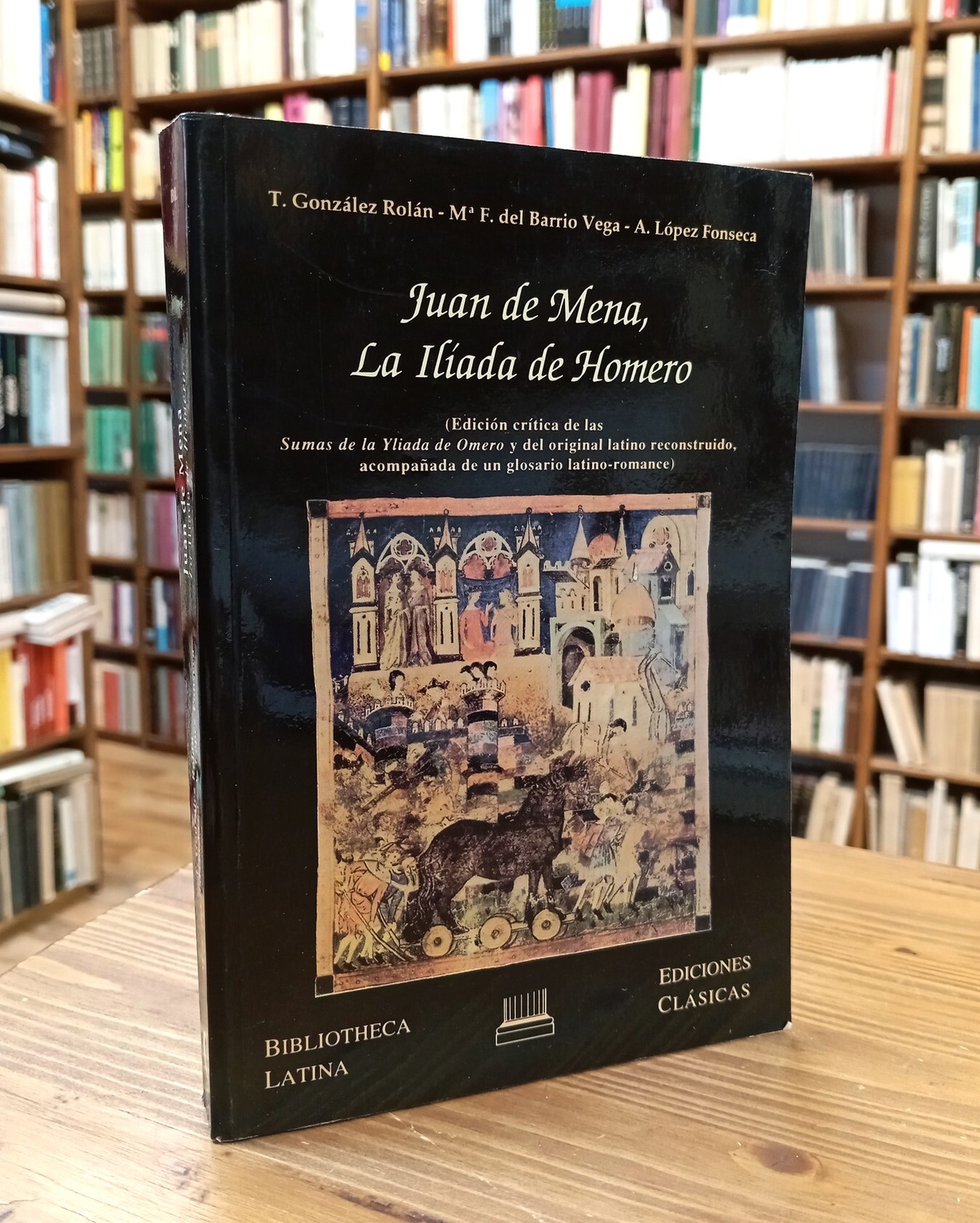 Juan de Mena, La Iliada de Homero (Edición crítica de …