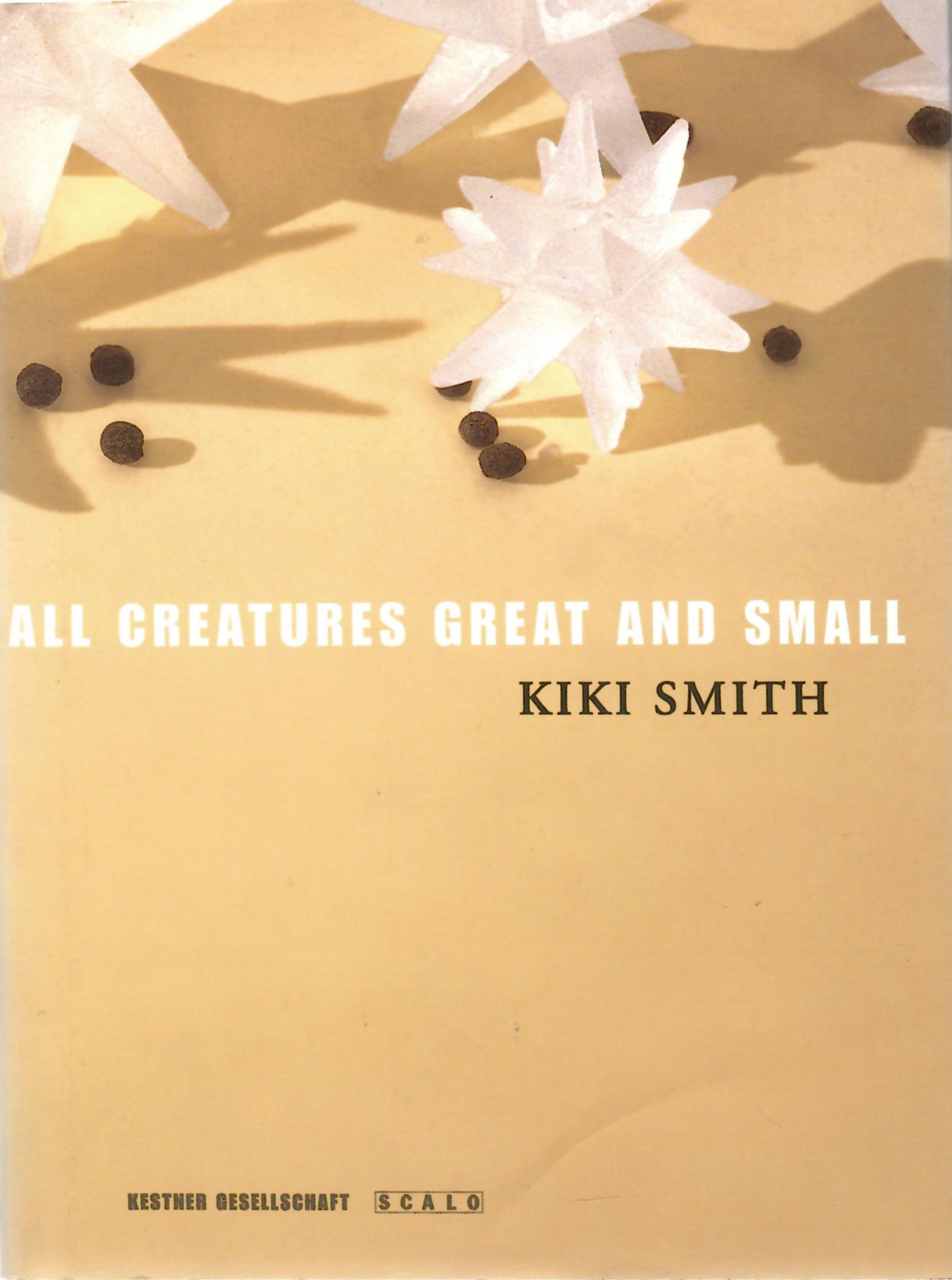 Kiki Smith All Creatures Great and Small