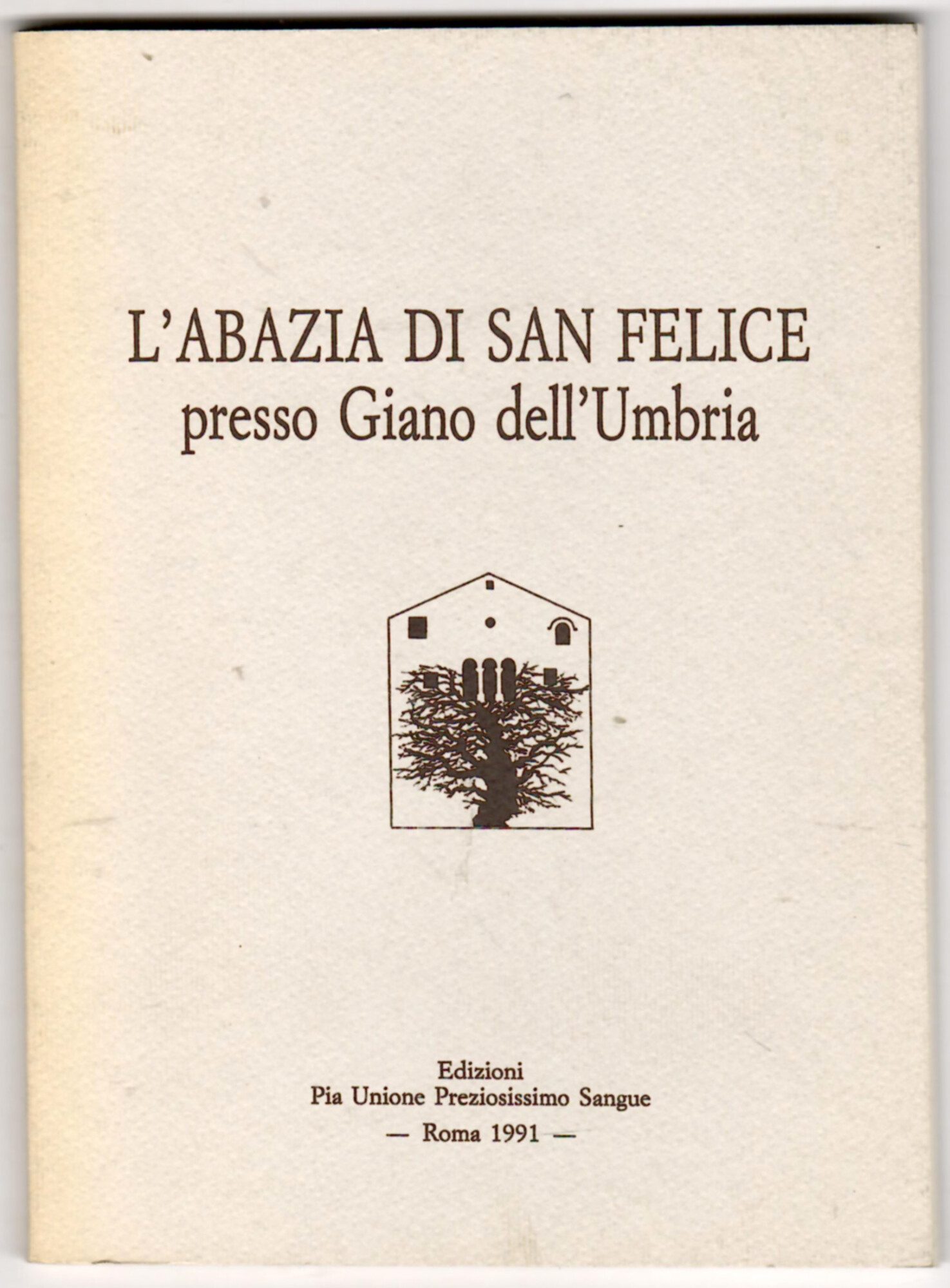 L'abazia di San Felice presso Giano dell'Umbria
