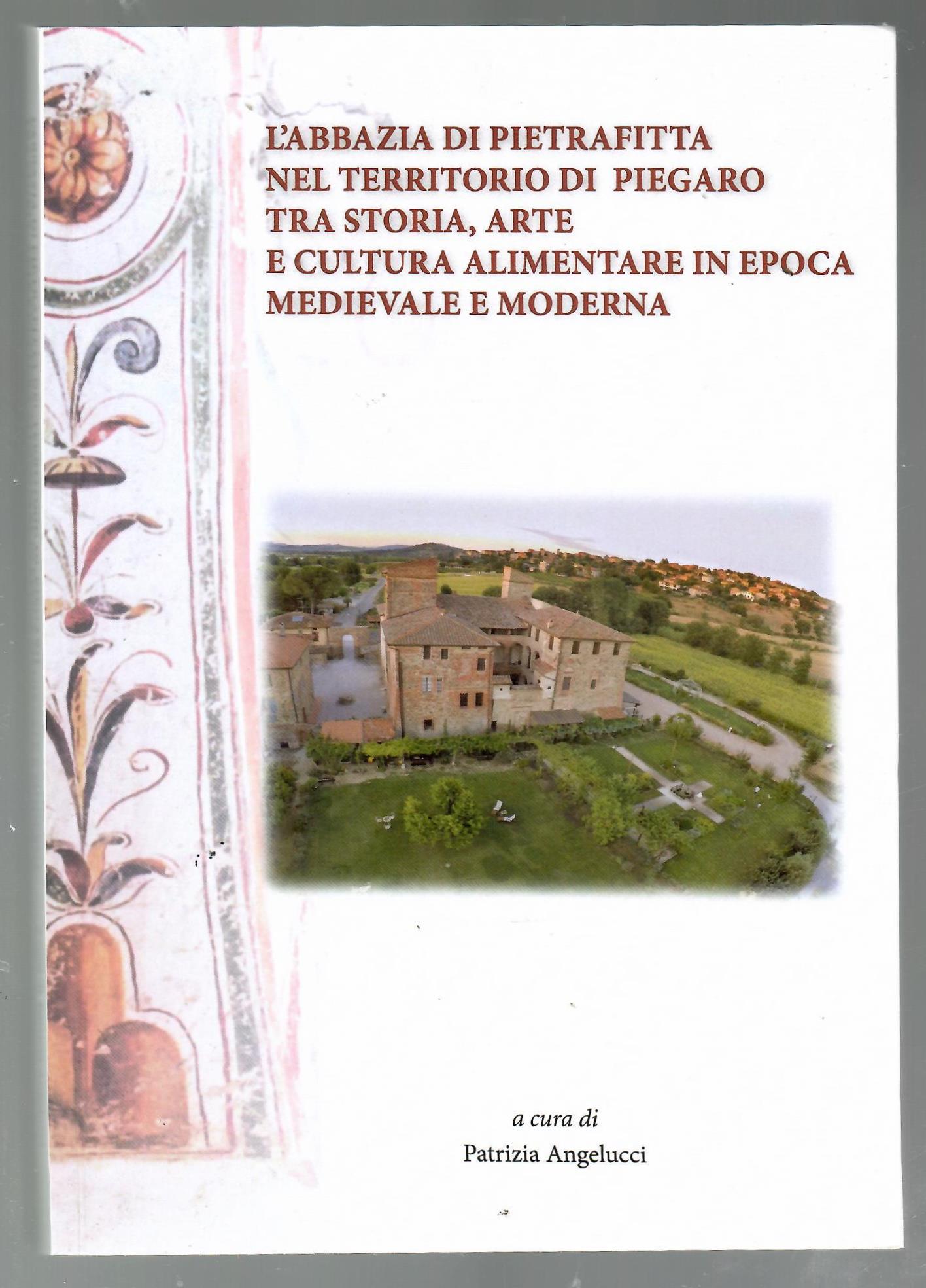 L'Abbazia Di Pietrafitta Nel Territorio Di Piegaro Tra Storia, Arte …