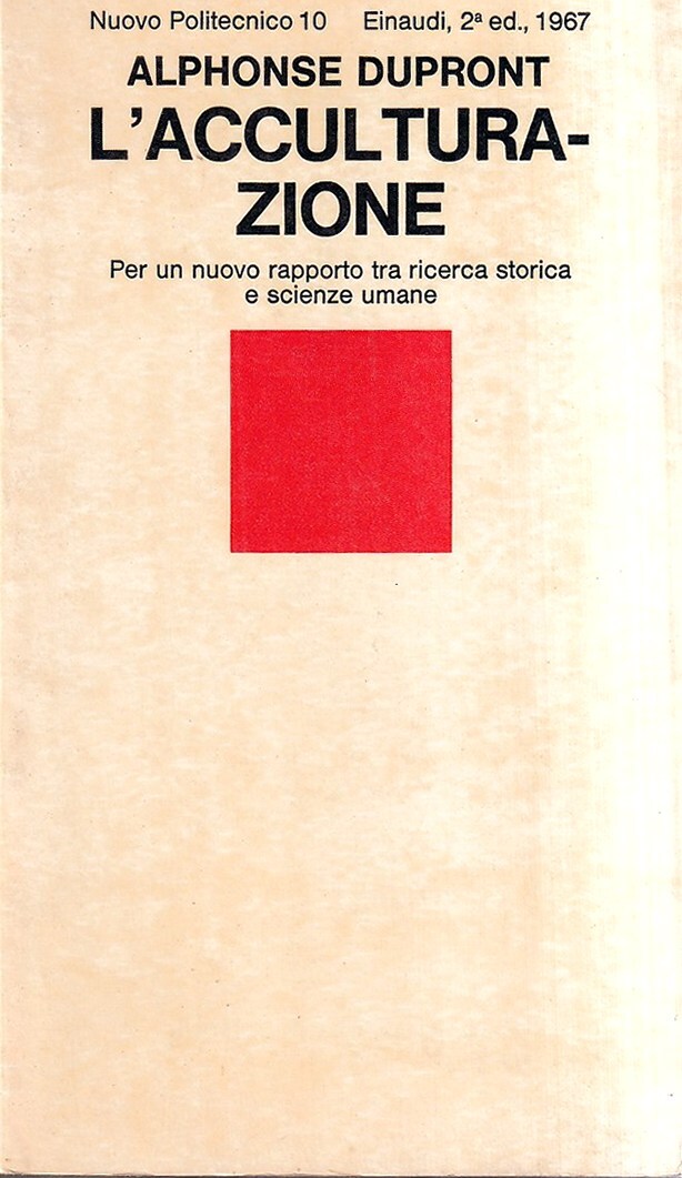 L'acculturazione. Per un nuovo rapporto tra ricerca storica e scienze …
