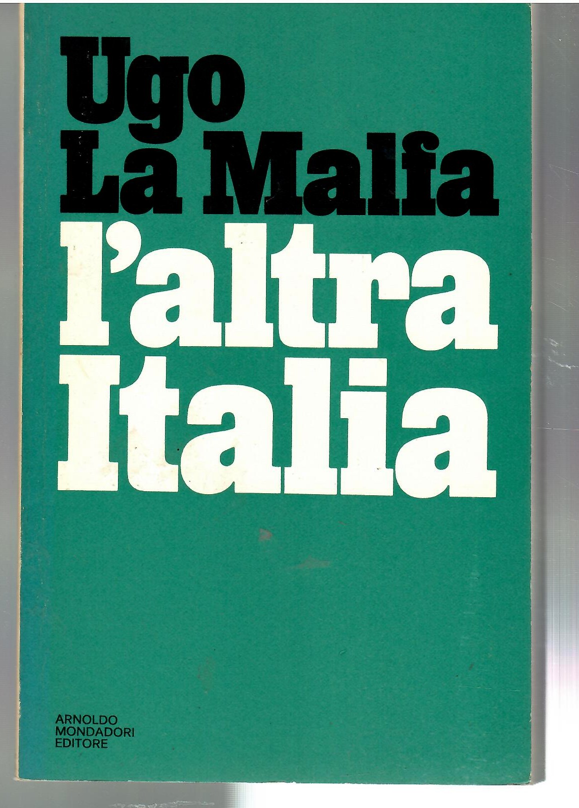 L'altre Italia. Documenti Su Un Decennio Di Politica Italiana 1965-1975
