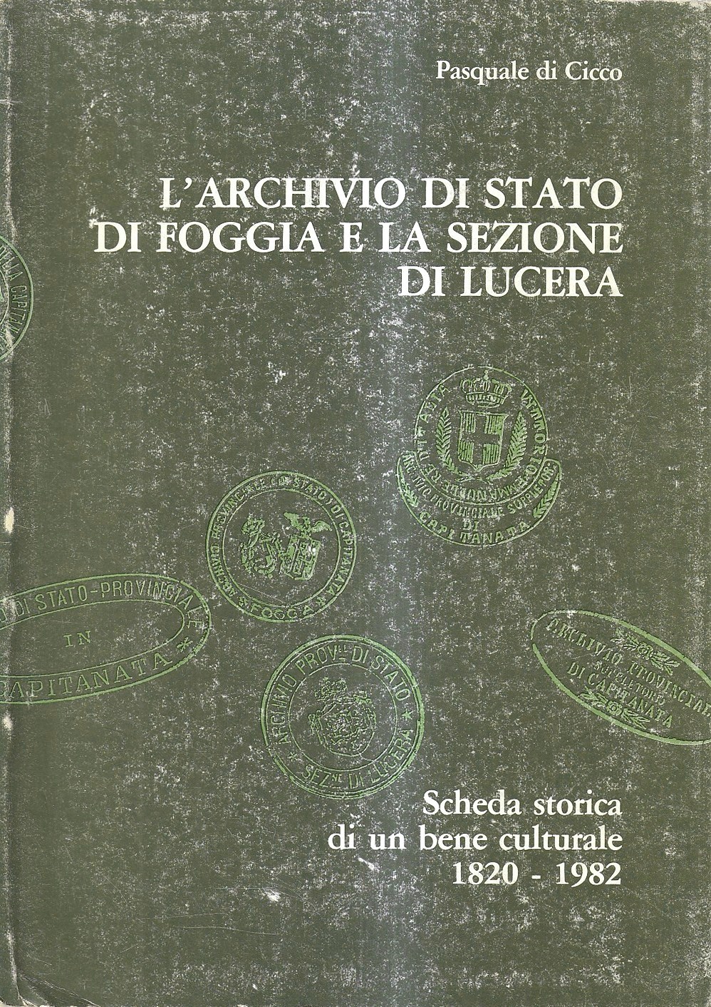 L'Archivio di Stato di Foggia e la sezione di Lucera. …
