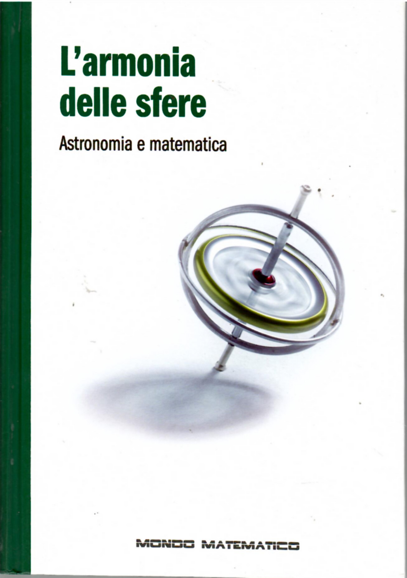 L'armonia delle sfere : astronomia e Matematica