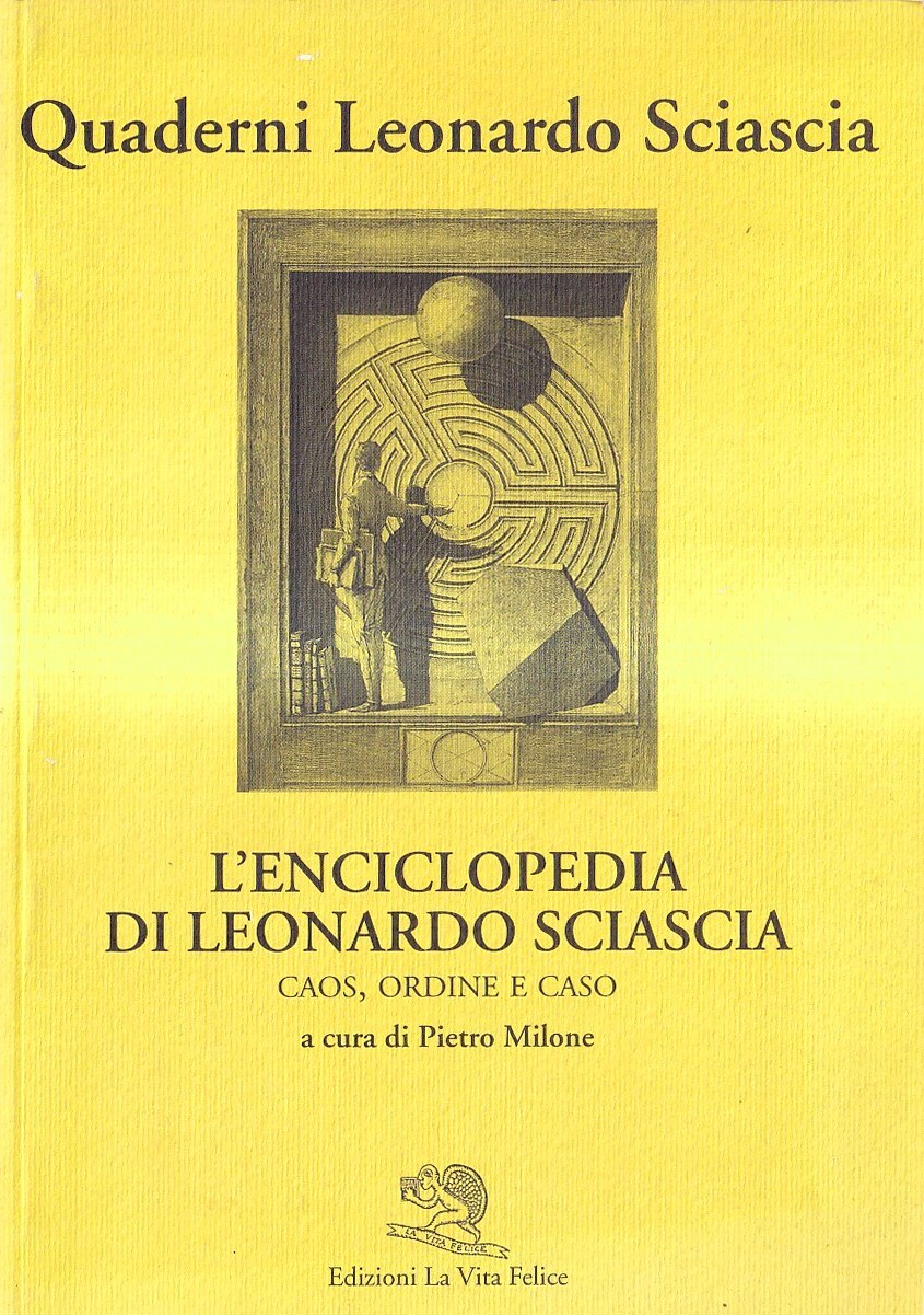 L'enciclopedia di Leonardo Sciascia. Caos, ordine e caso