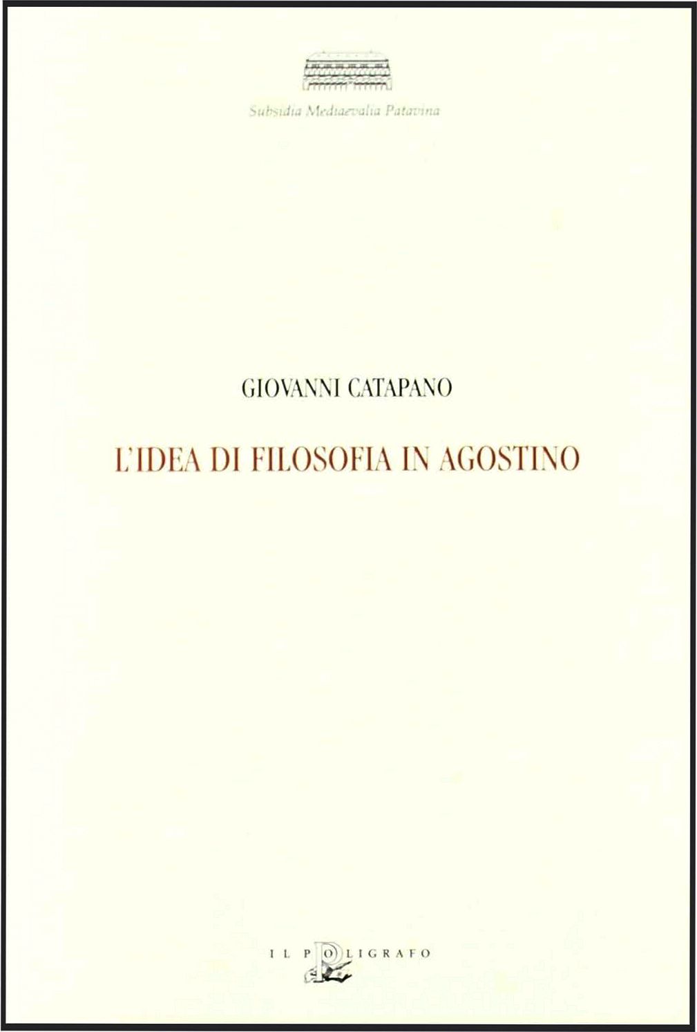 L'idea di filosofia in Agostino. Guida bibliografica