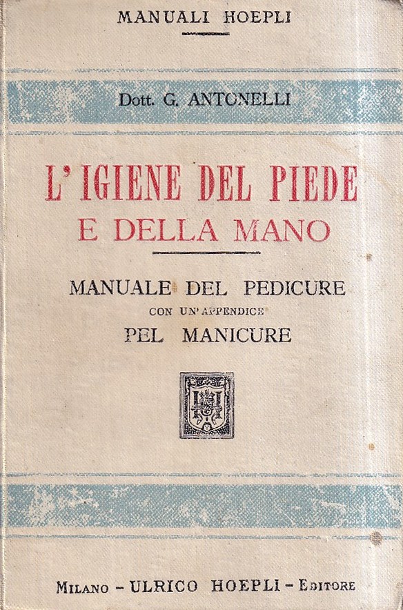 L'igiene del piede e della mano. Manuale del pedicure con …
