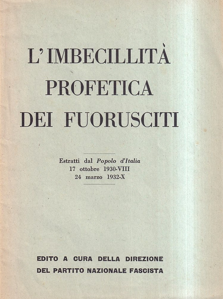 L'imbecillità profetica dei fuorusciti