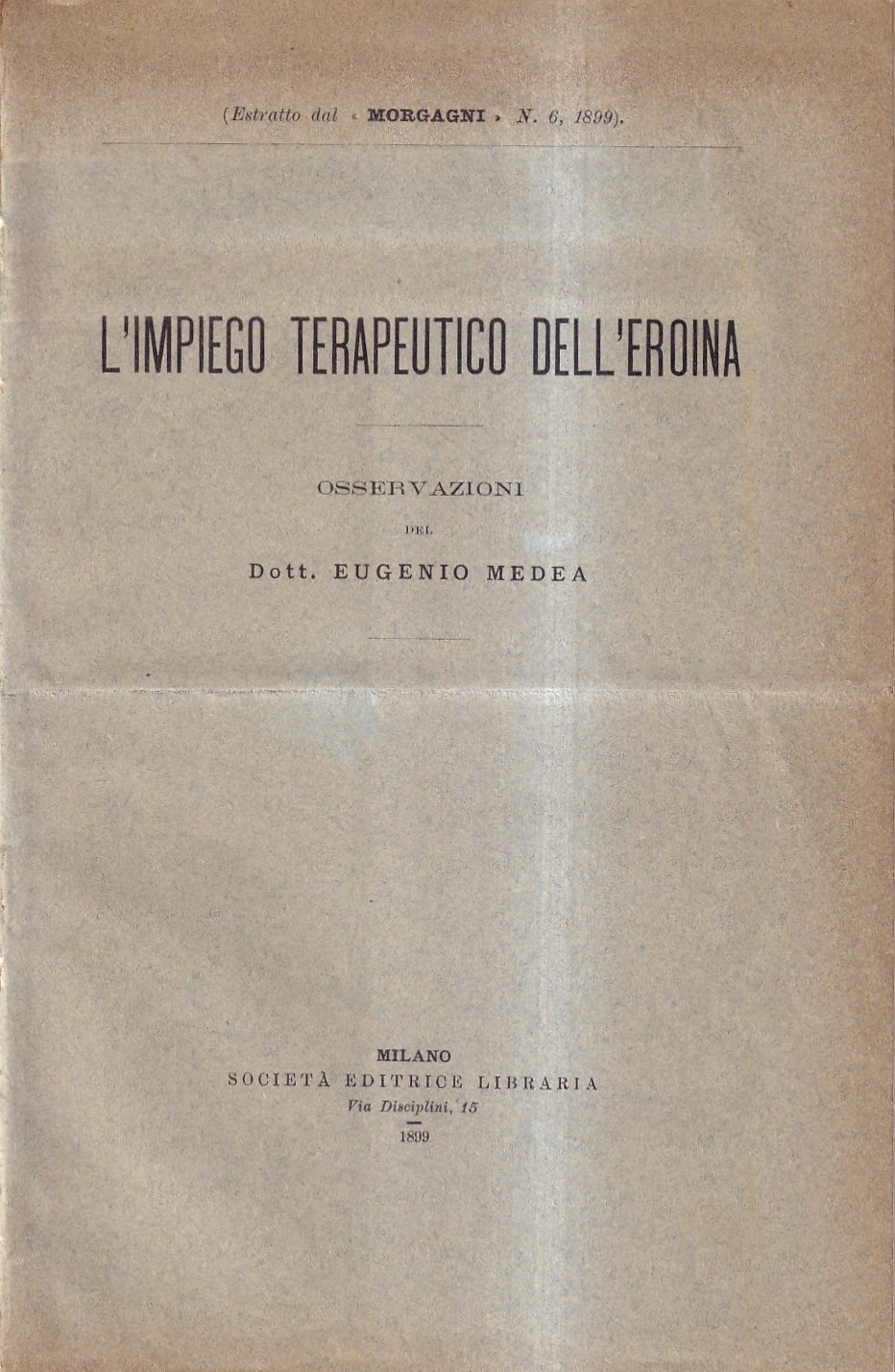 L'impiego terapeutico dell'eroina. Osservazioni