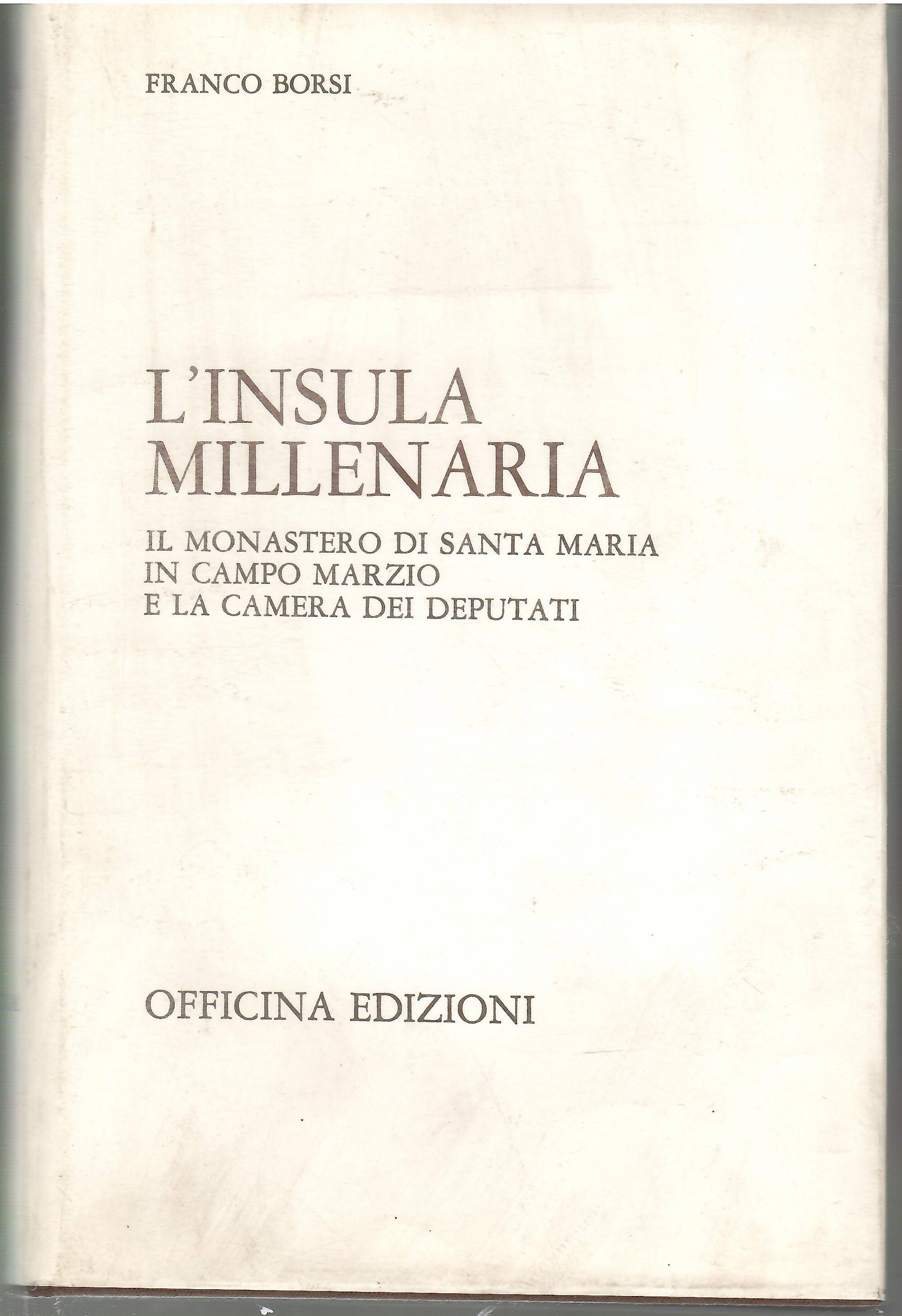 L'insula Millenaria. Il monastero di Santa Maria in Campo Marzio …