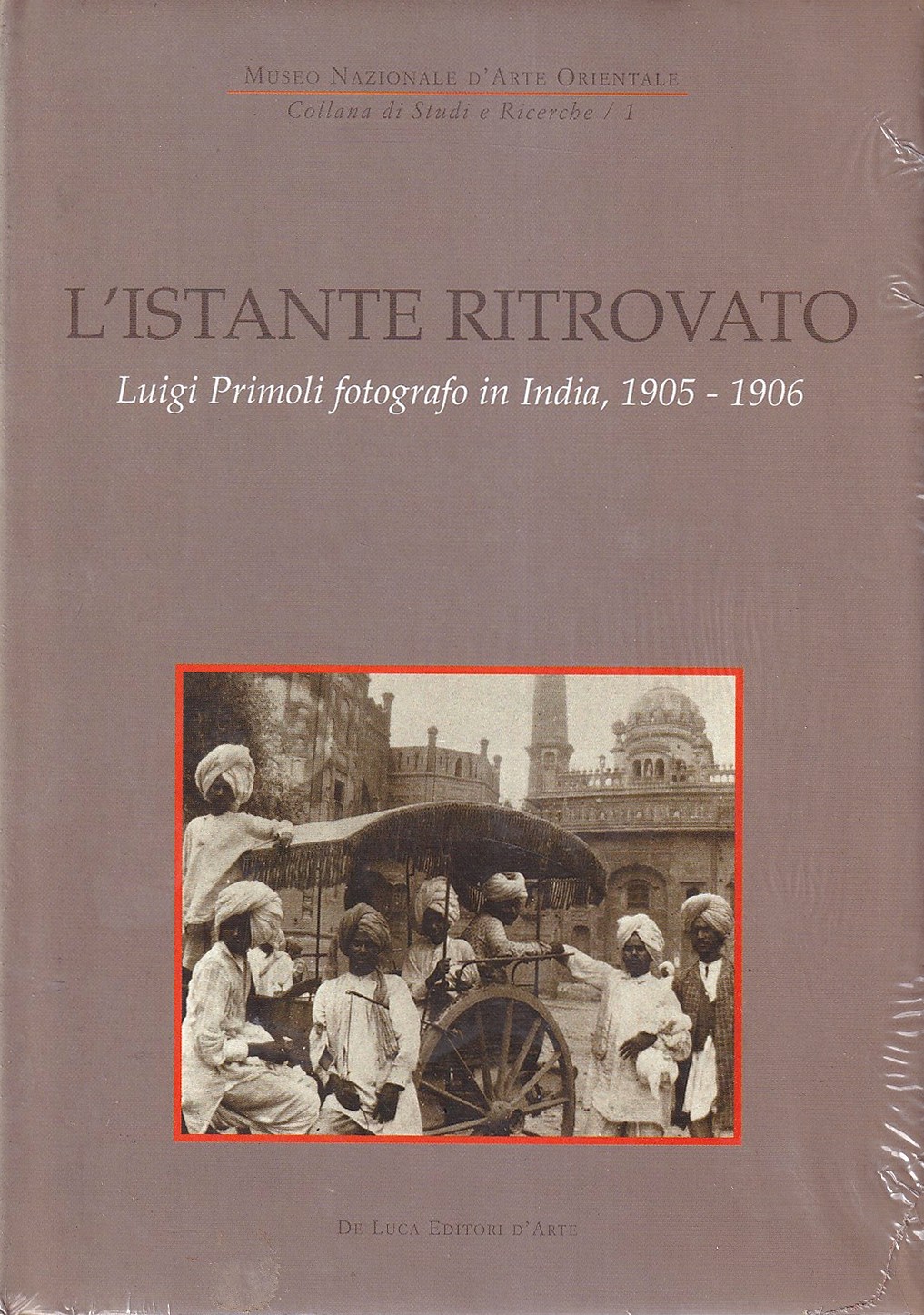 L'istante ritrovato. Luigi Primoli fotografo in India, 1905-1906