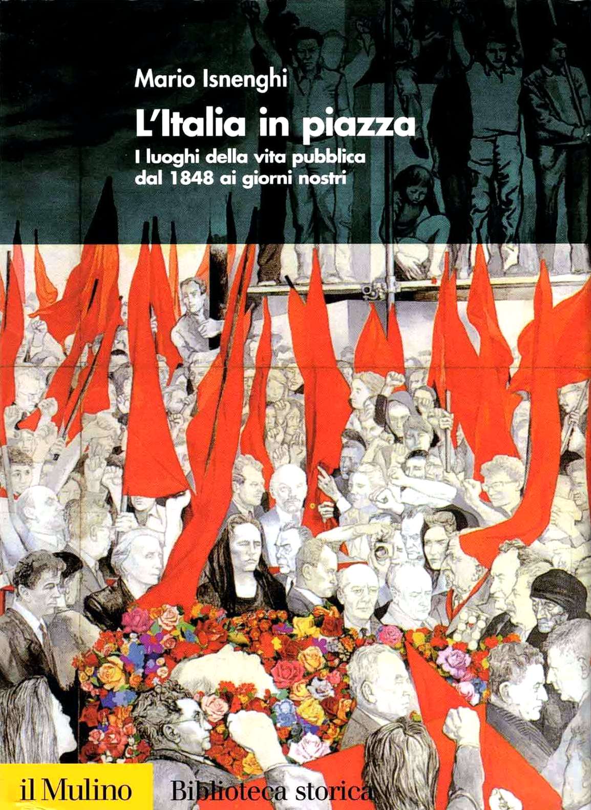 L'Italia in piazza. I luoghi della vita pubblica dal 1848 …