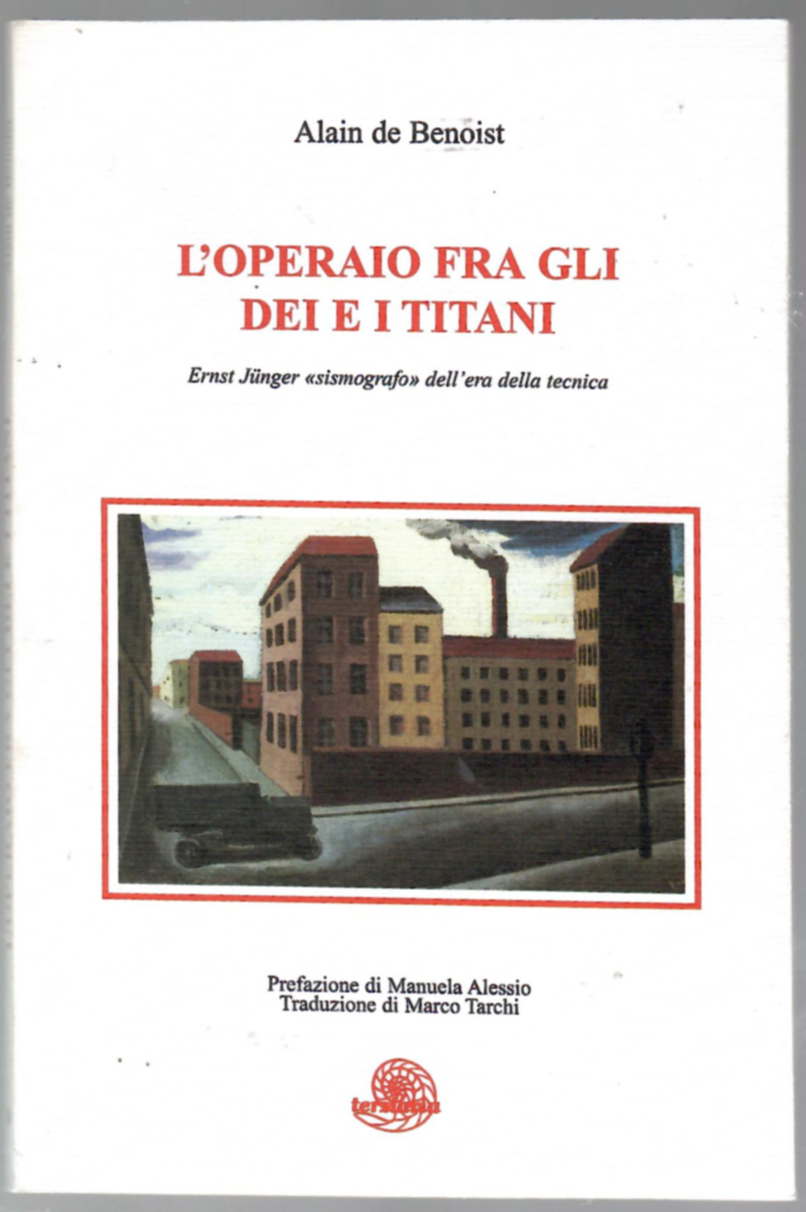 L'operaio fra gli dei e i titani. Ernst Junger sismografo …
