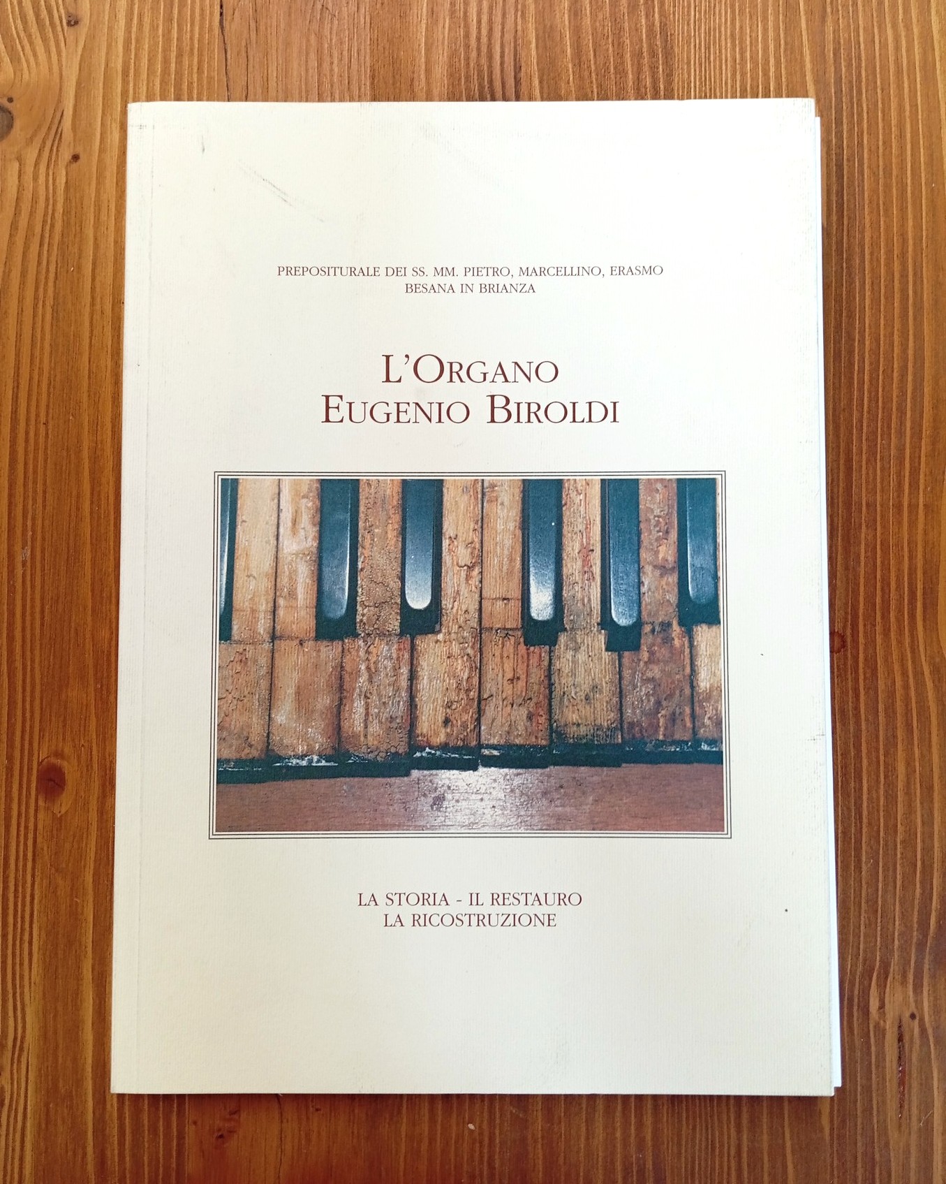 L'organo Eugenio Biroldi. La storia, il restauro, la ricostruzione