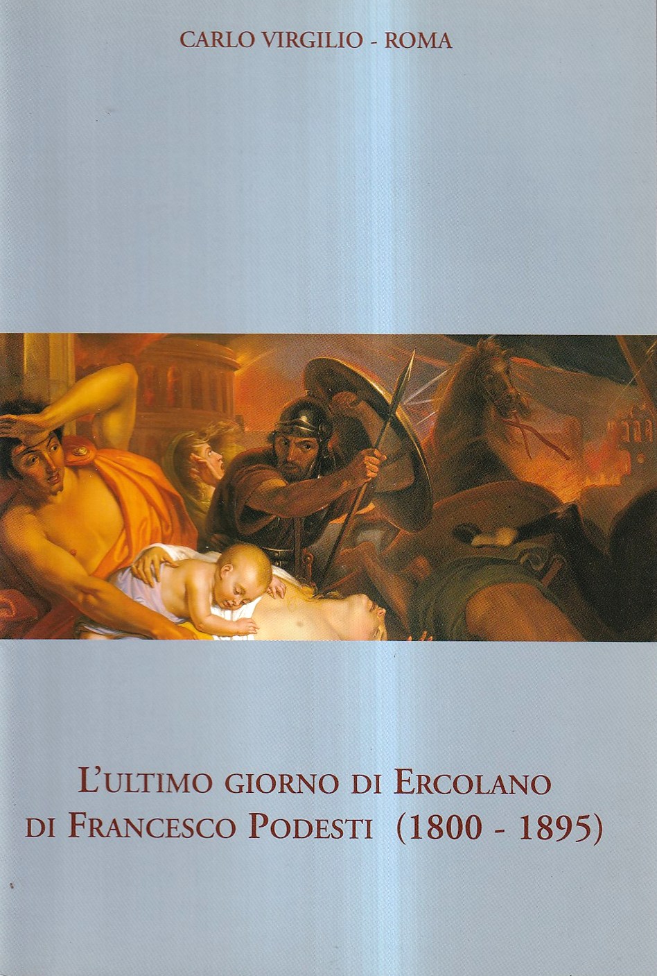 L'ultimo giorno di Ercolano di Francesco Podesti (1800-1895)