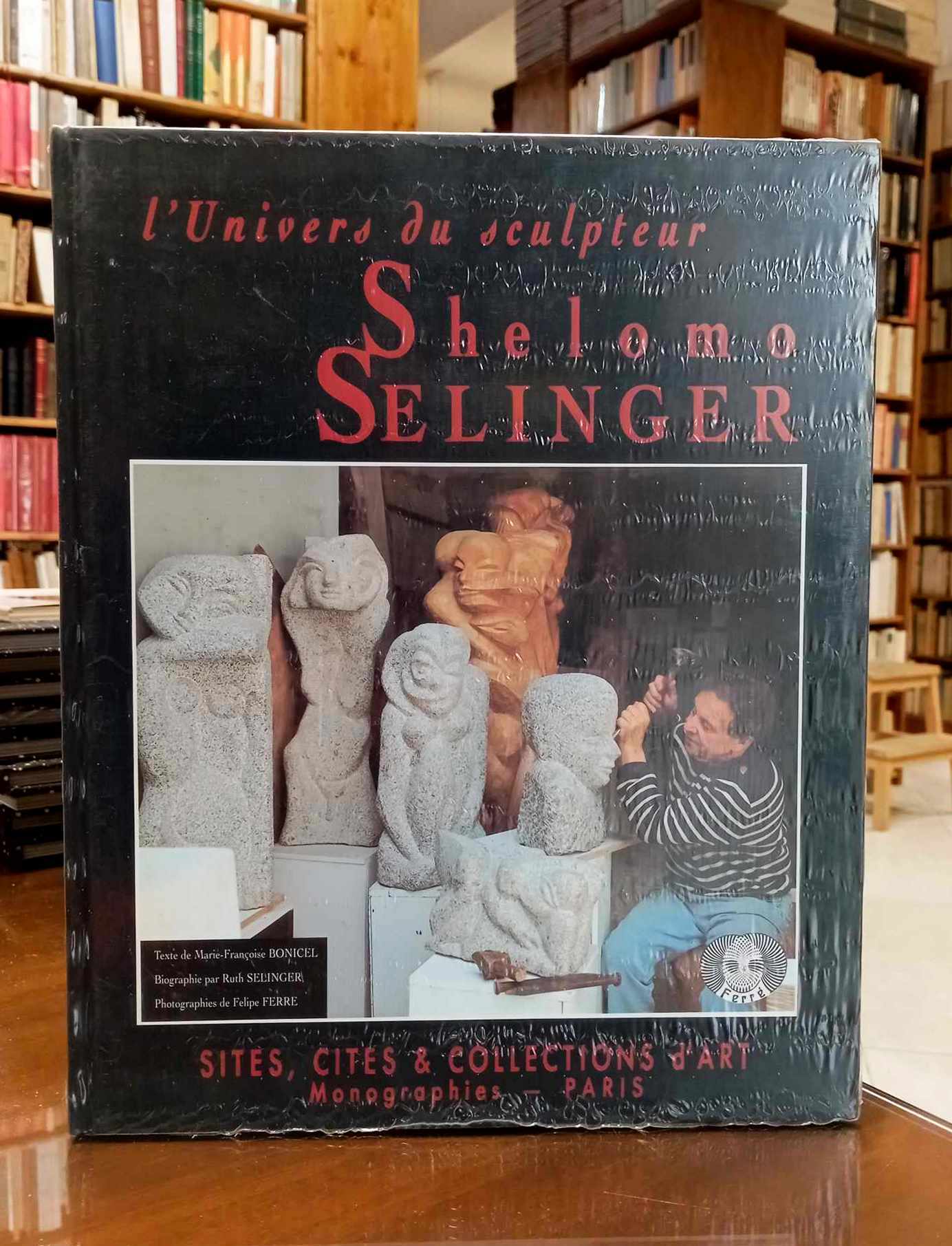 L'univers du sculpteur Shelomo Selinger