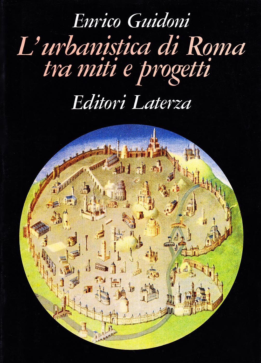 L'urbanistica di Roma tra miti e progetti