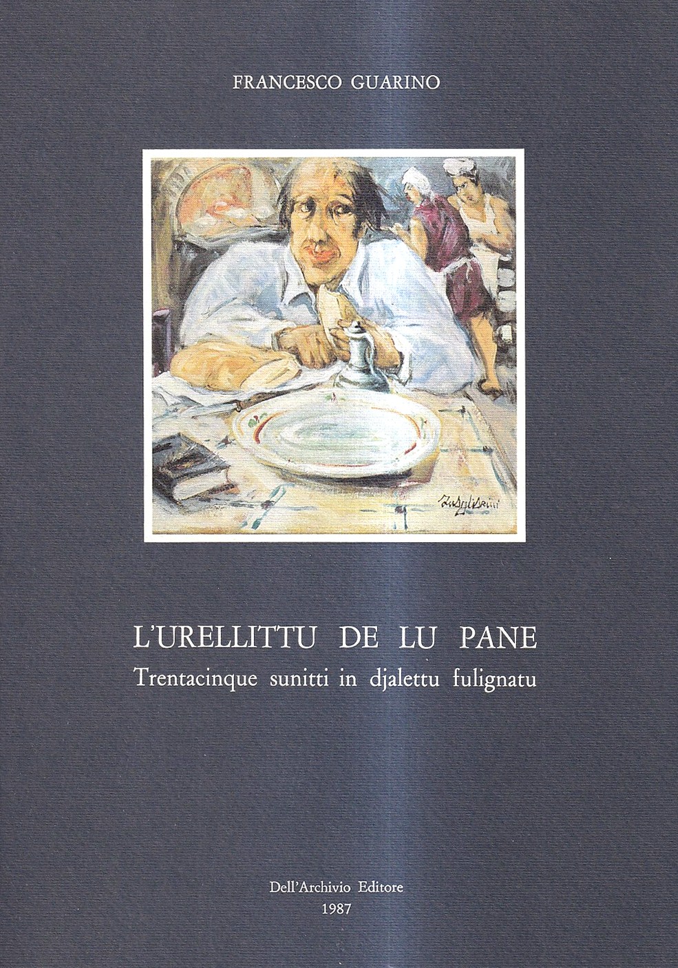L'urellittu de lu pane. Trentacinque sunitti in djalettu fulignatu