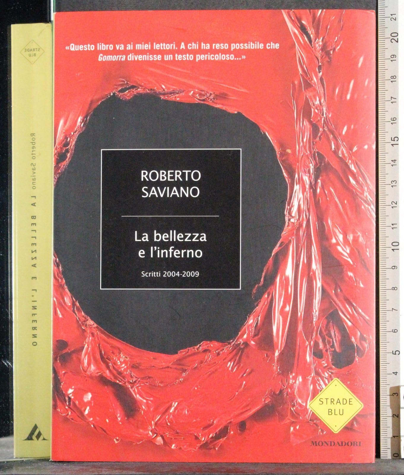La bellezza e l'inferno. Scritti 2004-2009