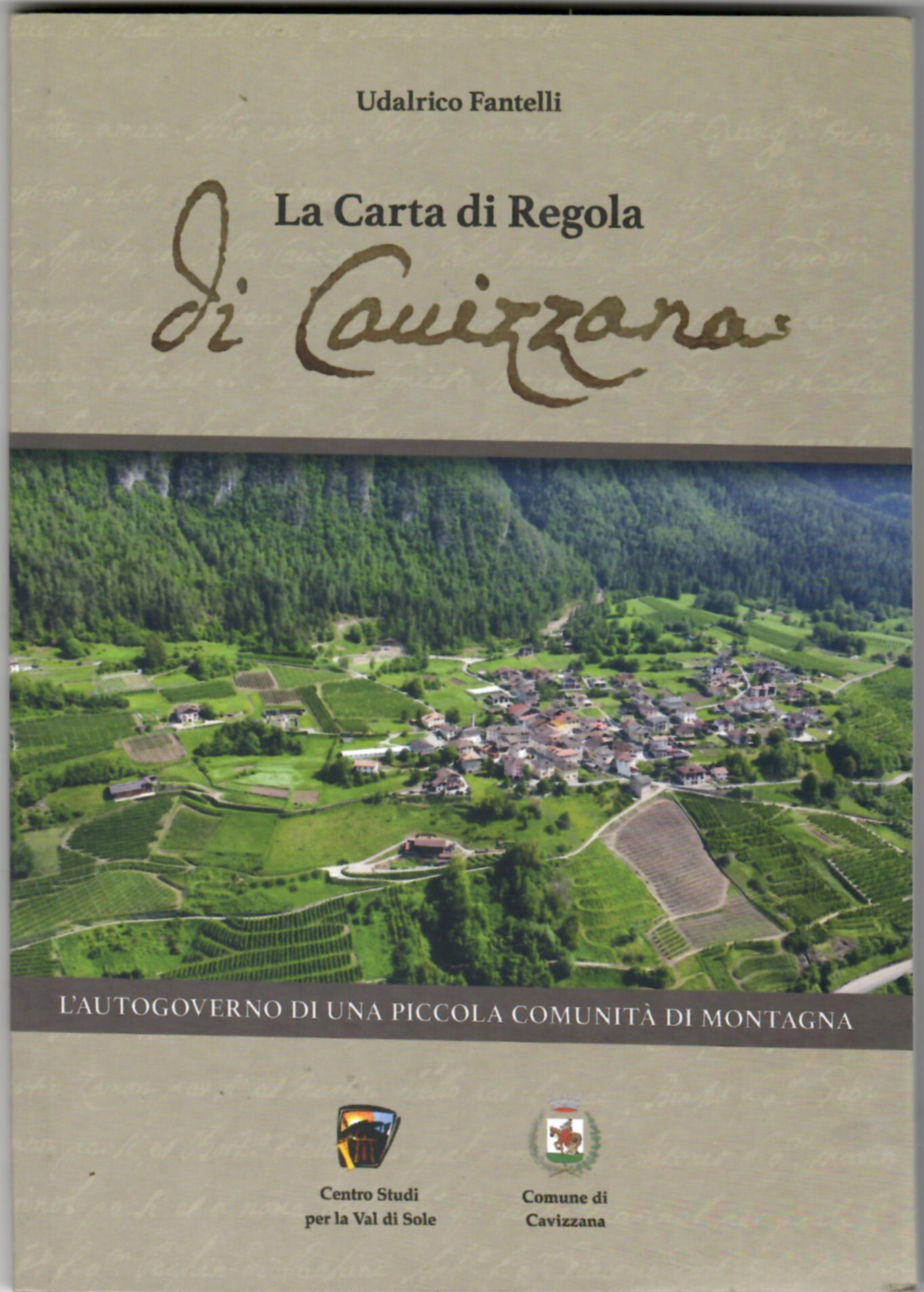 La Carta di Regola di Cavizzana. L'autogoverno di una piccola …